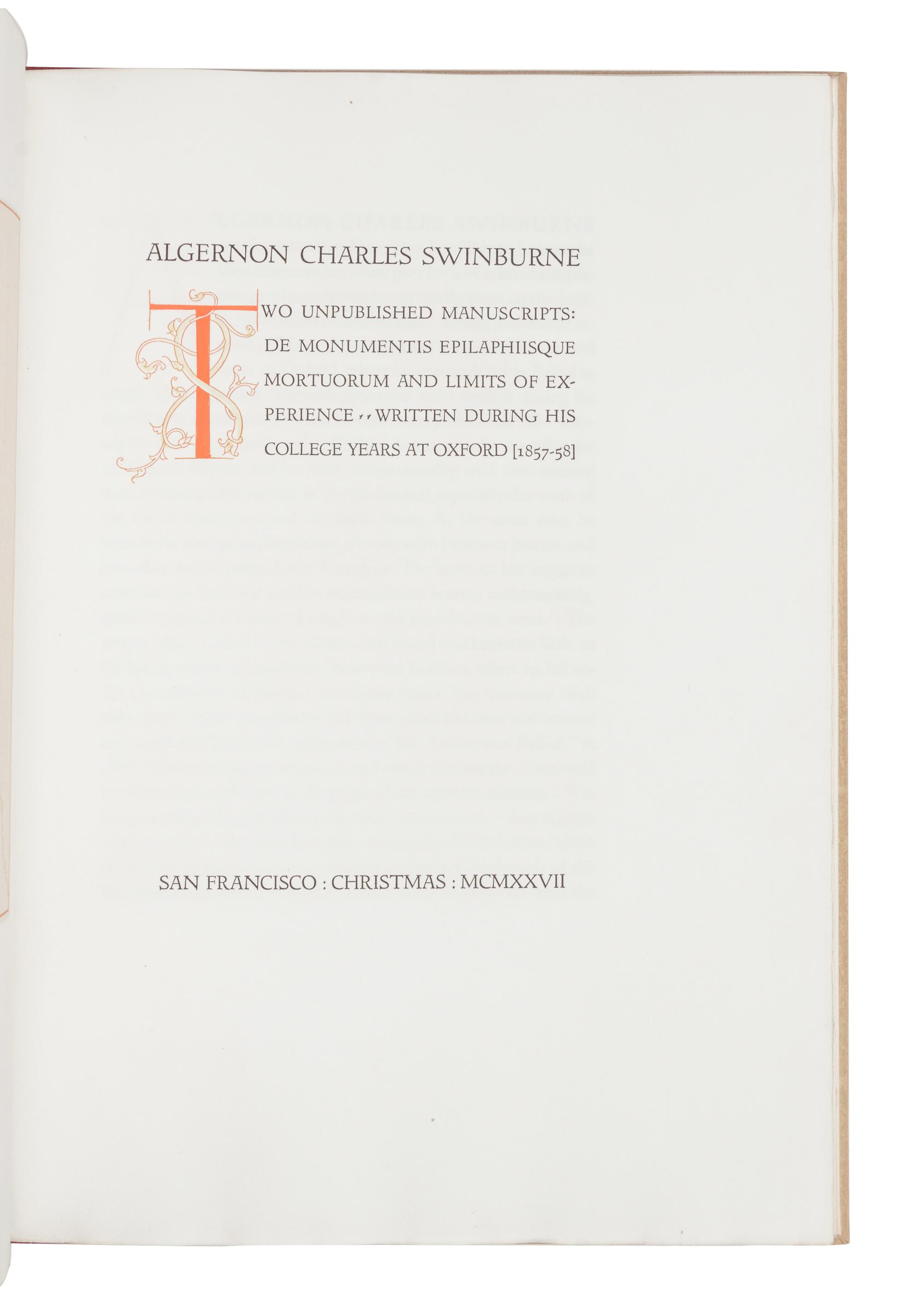 [GRABHORN PRINTING]. SWINBURNE, Algernon Charles (1837-1909). Two Unpublished Manuscripts: De monumentis epitaphiisque mortuorum and Limits of Experience . San Francisco: The Grabhorn Press, 1927.