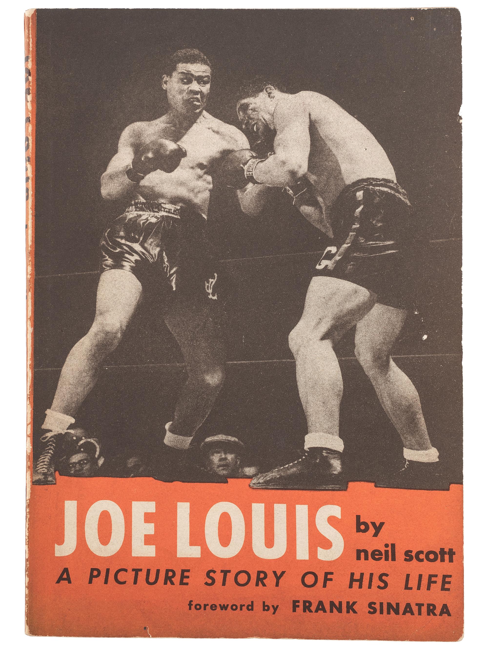 [BOXING] -- [LOUIS, Joe (1914-1981)]. SCOTT, Neil. Joe Louis: A Picture Story of his Life . New York: Greenberg, 1947.