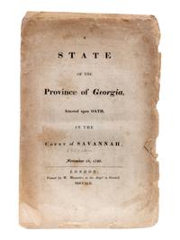 STEPHENS, William. A State of the Province of Georgia, Attested Upon Oath in the Court of Savannah, November 10 1740. Washington D. C., 1835.