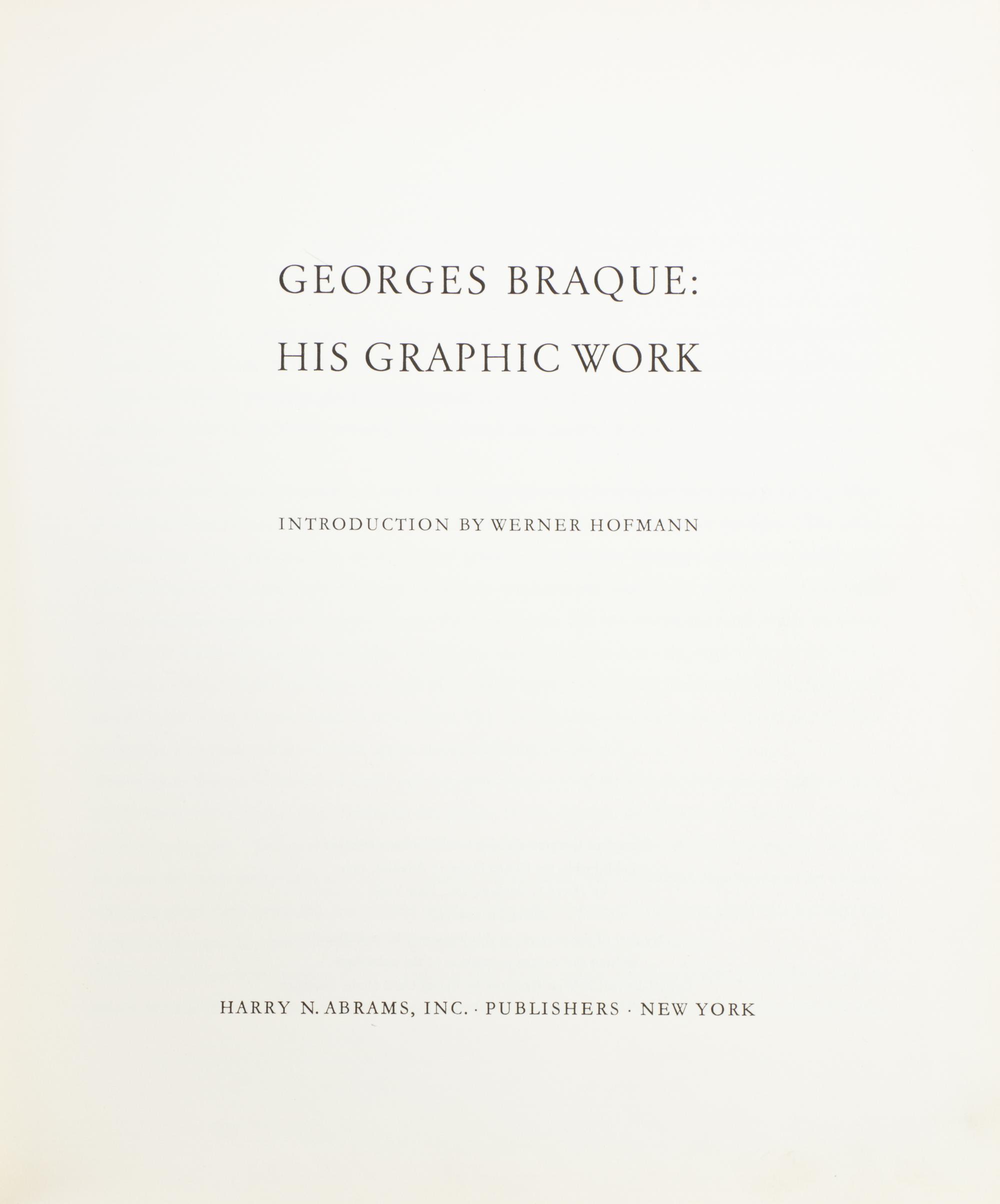 BRAQUE, GEORGES. Braque lithographe. Monte Carlo, 1963. With 3 original lithos. With Georges Braque His Graphic Work. NY, 1961.