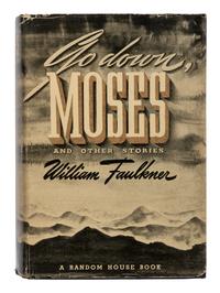 FAULKNER, William (1897-1962). Go Down Moses . New York: Random House, 1942.