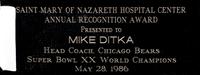 A 1986 Saint Mary of Nazareth Hospital Annual Recognition Award Presented to Mike Ditka Formerly Displayed at Mike Ditka's Restaurant