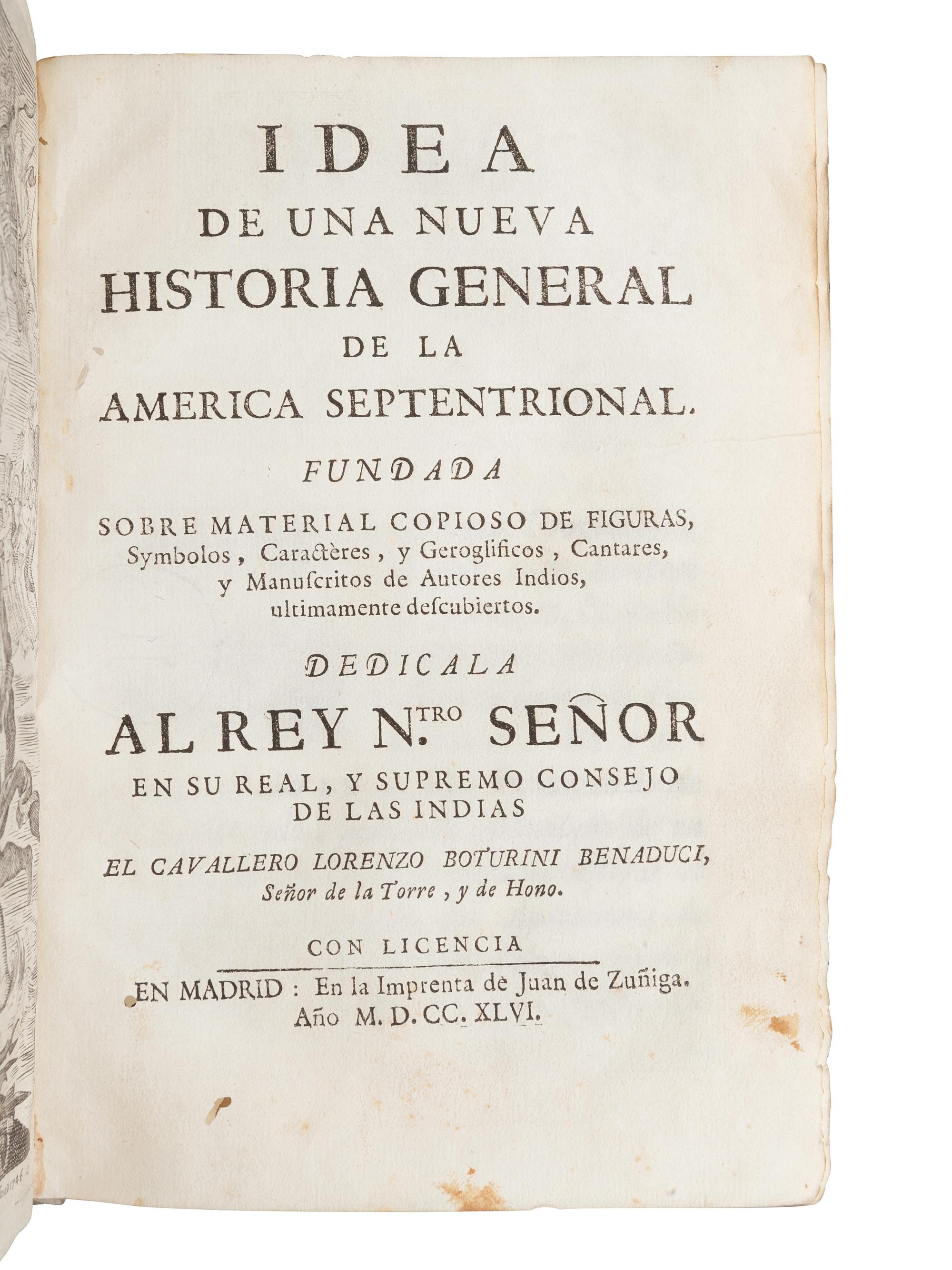 [AMERICAS]. BOTURINI BENADUCI, Lorenzo (1702-1755). Idea de una Nueva Historia General de la America Septentrional... Madrid: Juan de Zuñiga, 1746.