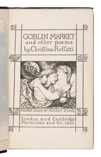 Rossetti, Christina (1830-1894). Goblin Market and Other Poems . London: Macmillan, 1862.