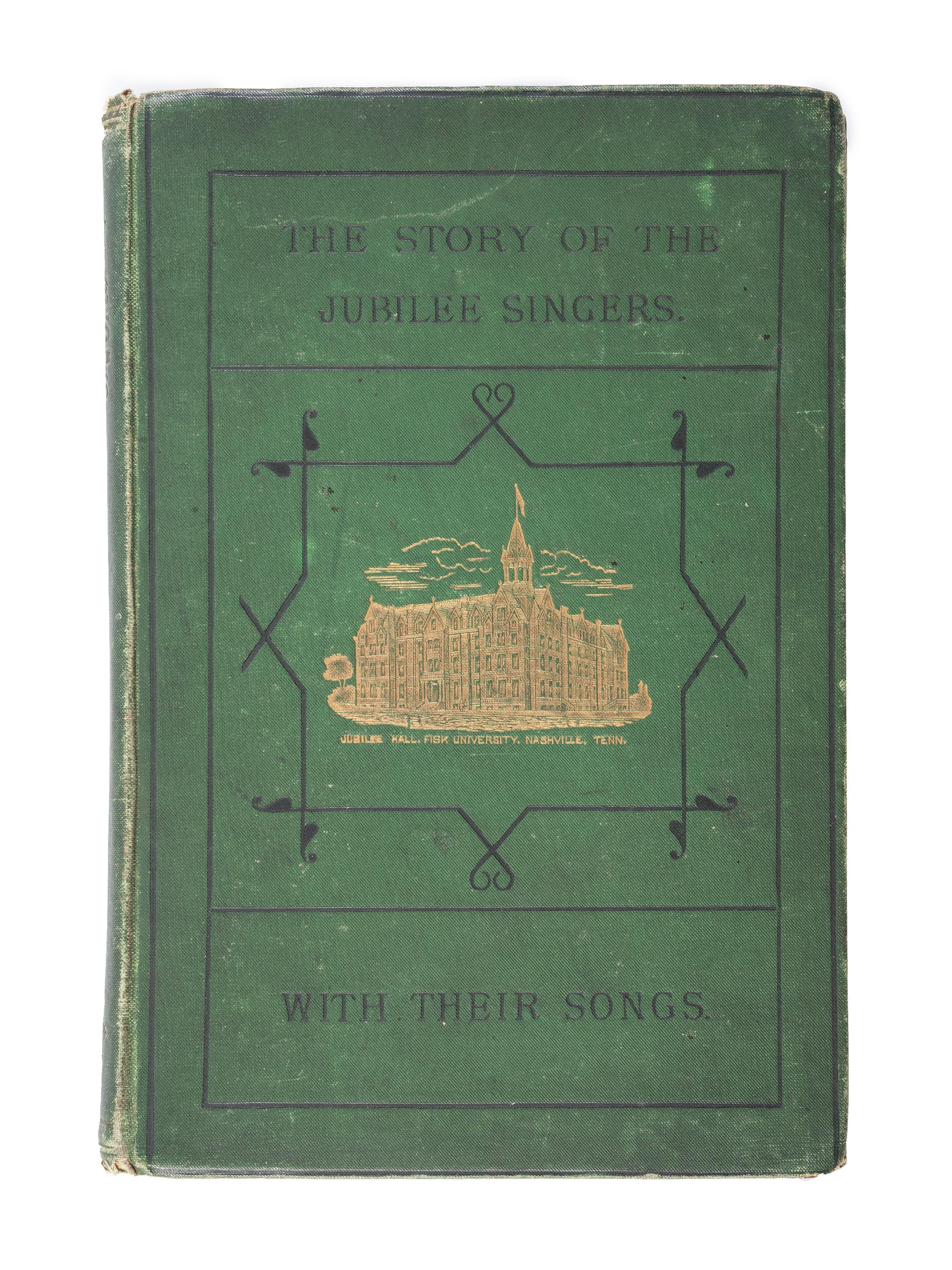 [MUSIC]. [MARSH, J.B.T.]. The Story of the Jubilee Singers, with Their Songs . London: Hodder and Stoughton, 1876. [ With: ] 3 programs for African American singing groups.