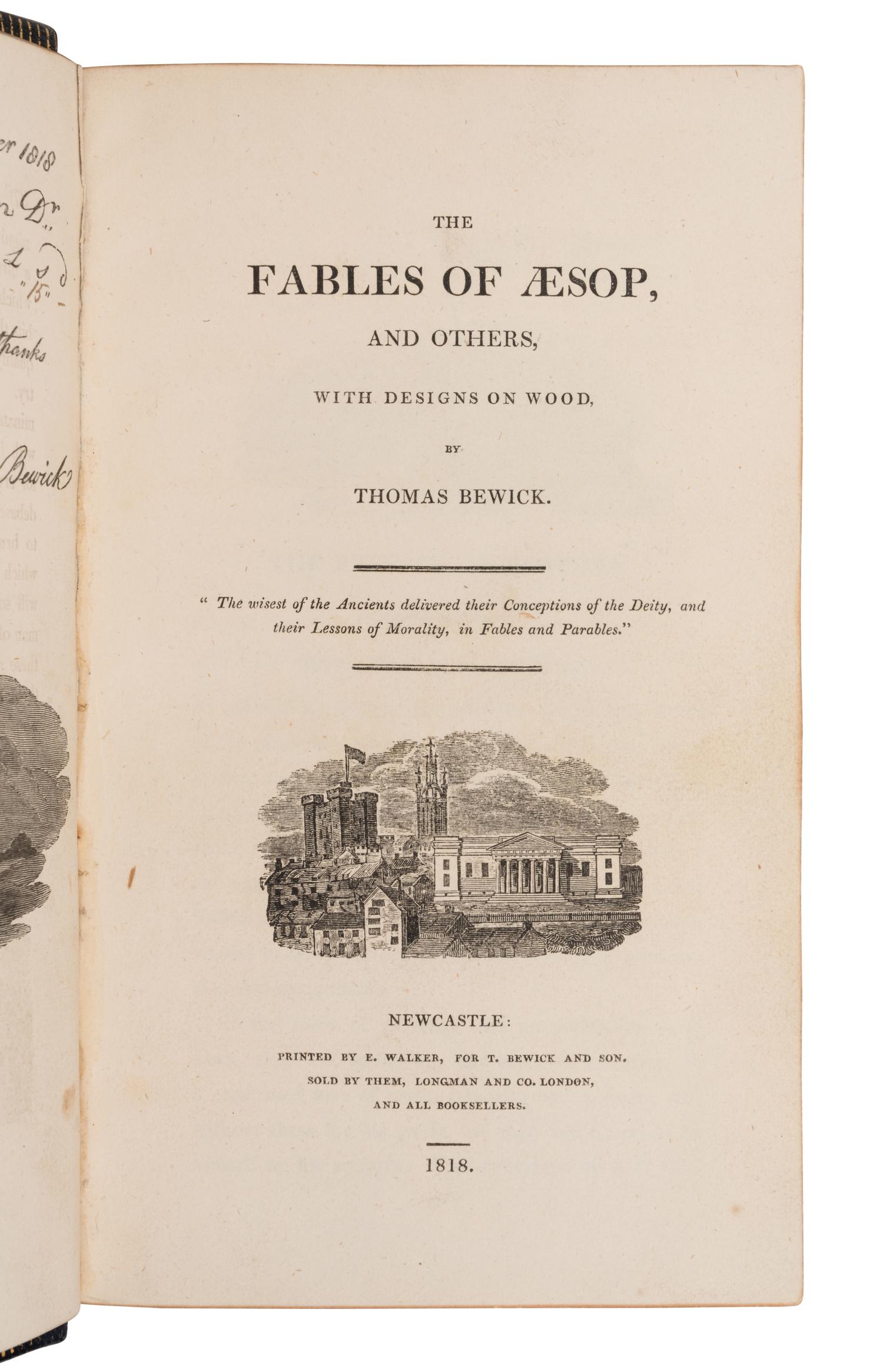 AESOP (ca 620-560 B. C.). -- BEWICK, Thomas (1753-1828). The Fables of Aesop, and Others, with Designs on Wood . Newcastle: E. Walker for T. Bewick and Son, 1818.