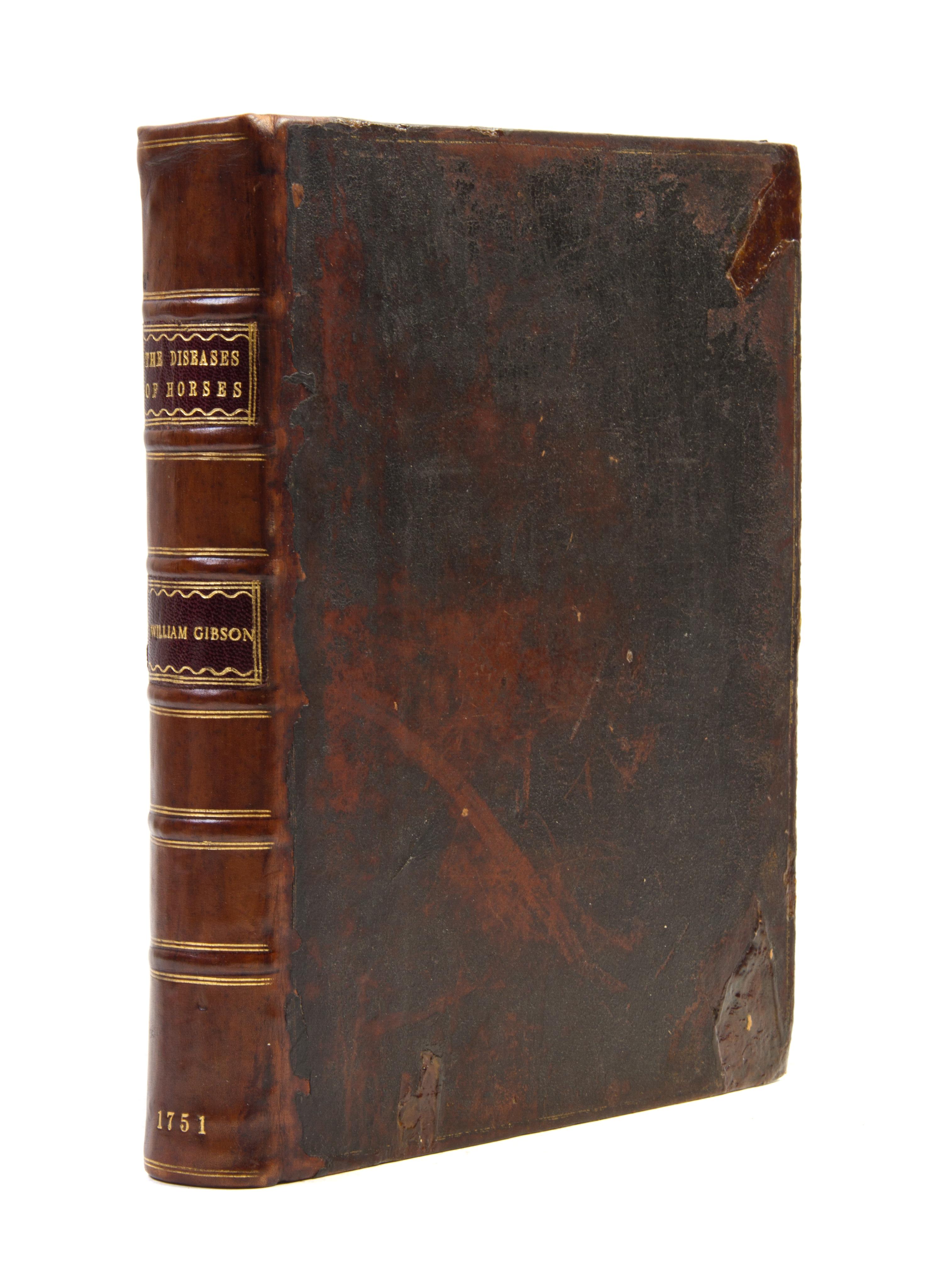 GIBSON, WILLIAM. A New Treatise on the Diseases of Horses. London, 1751. First edition.