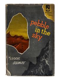 ASIMOV, Isaac (1920-1992). Pebble in the Sky . Garden City, NY: Doubleday & Company, 1950.