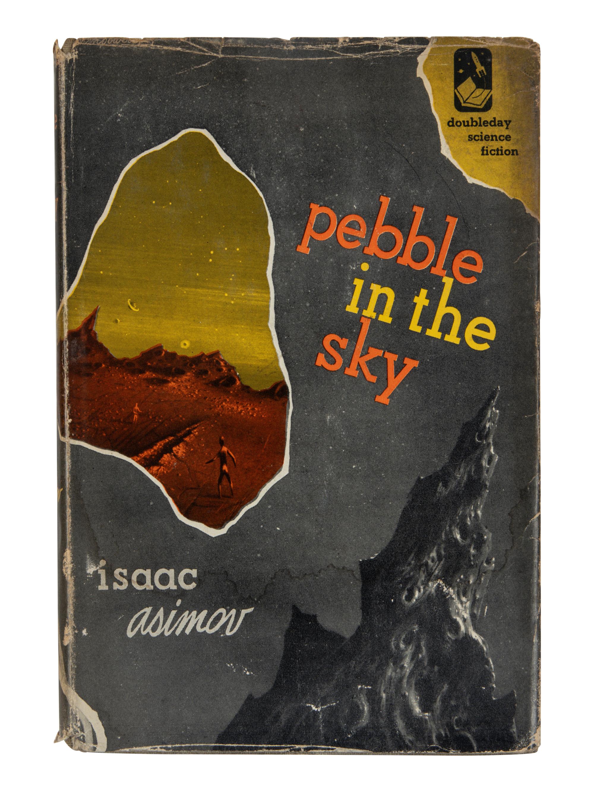 ASIMOV, Isaac (1920-1992). Pebble in the Sky . Garden City, NY: Doubleday & Company, 1950.