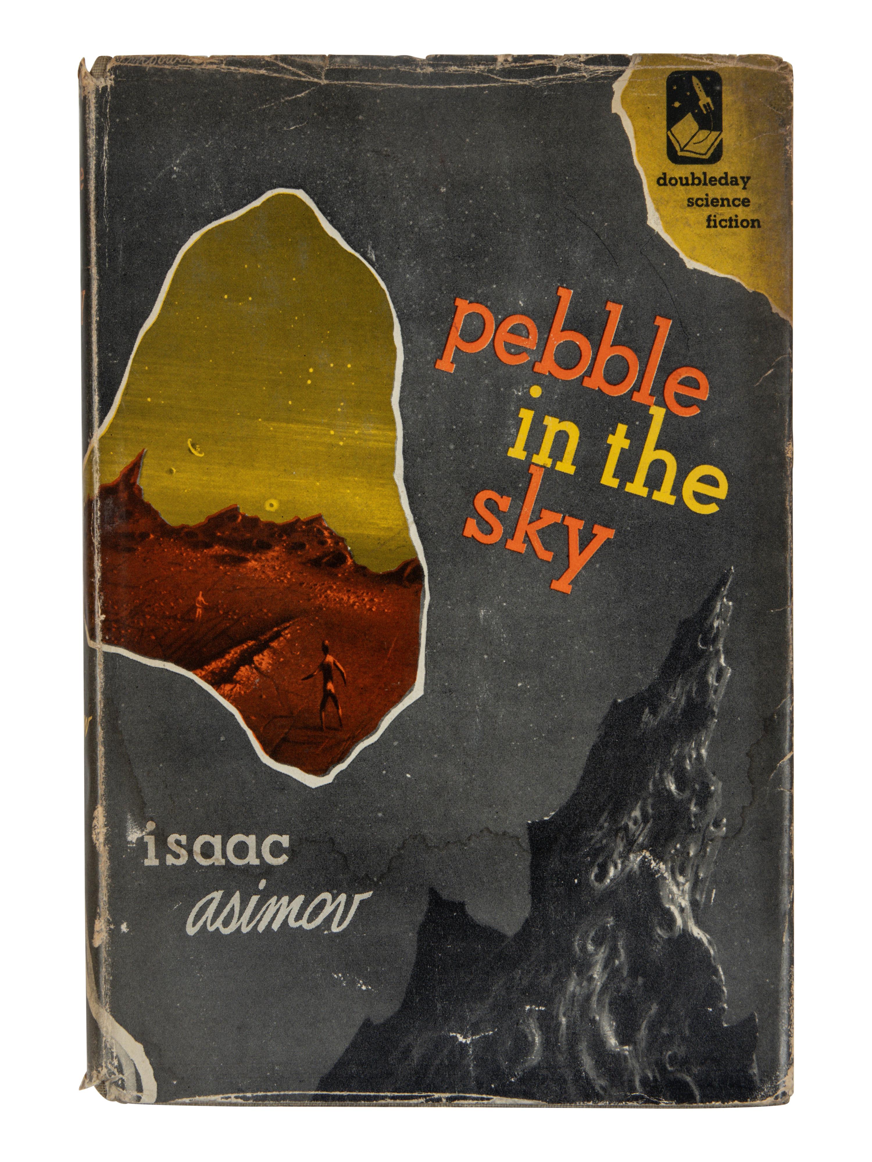 ASIMOV, Isaac (1920-1992). Pebble in the Sky . Garden City, NY: Doubleday & Company, 1950.