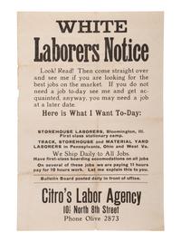 [RACISM]. White Laborers Notice . [St. Louis, MO]: Citro's Labor Agency, n.d. [ca 1920].
