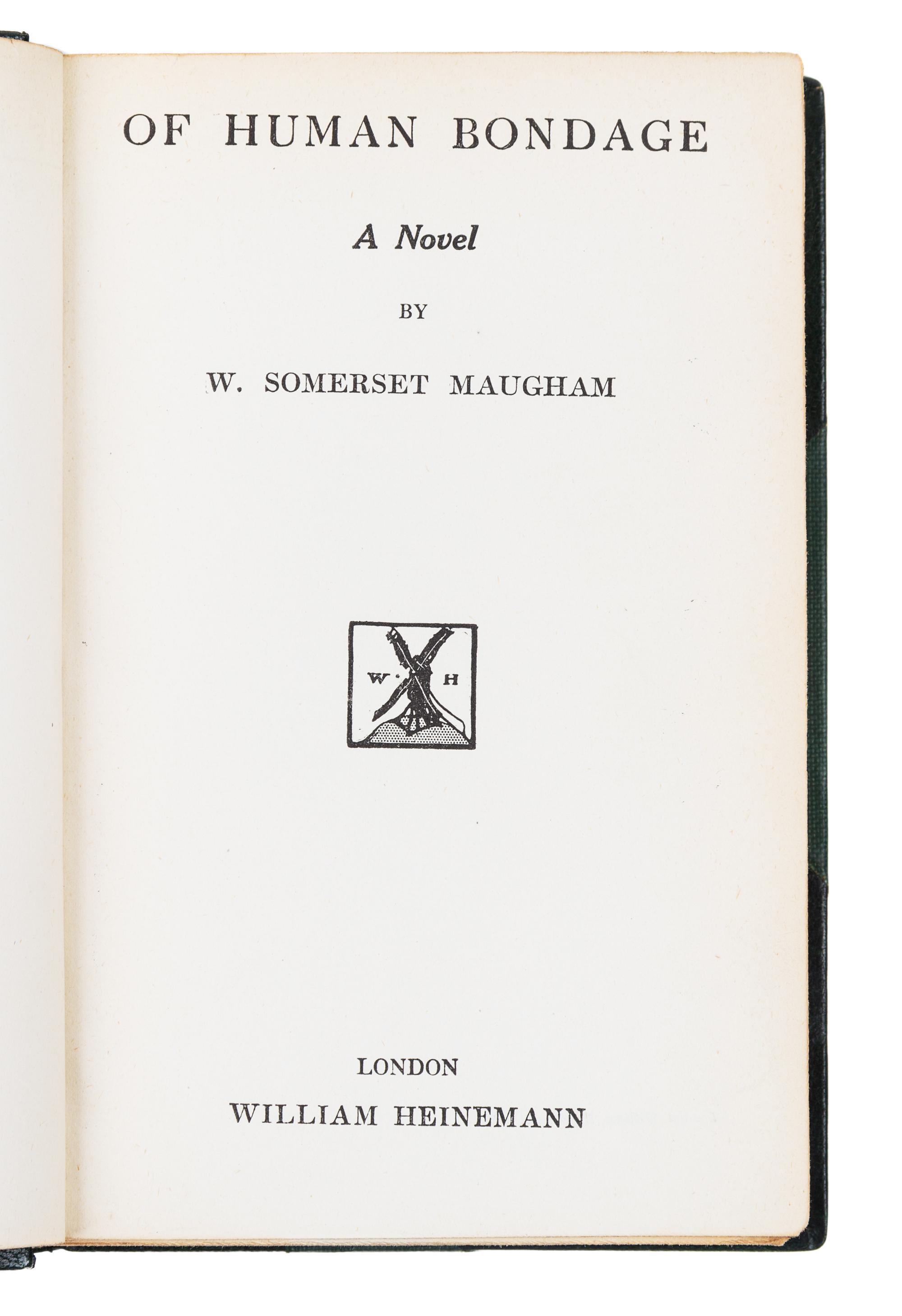 MAUGHAM, William Somerset (1874-1965). Of Human Bondage. London: William Heinemann, 1915.