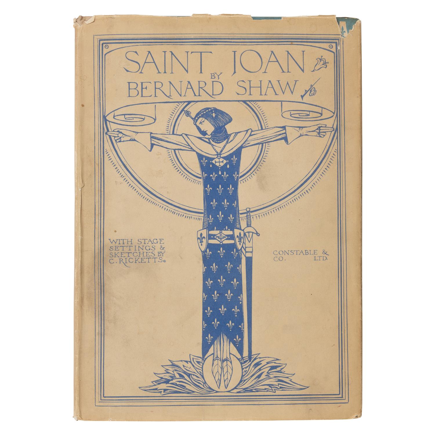 Shaw, George Bernard (1856-1950). Saint Joan. A Chronicle Play in Six Scenes and an Epilogue . London: Constable and Co., 1924.