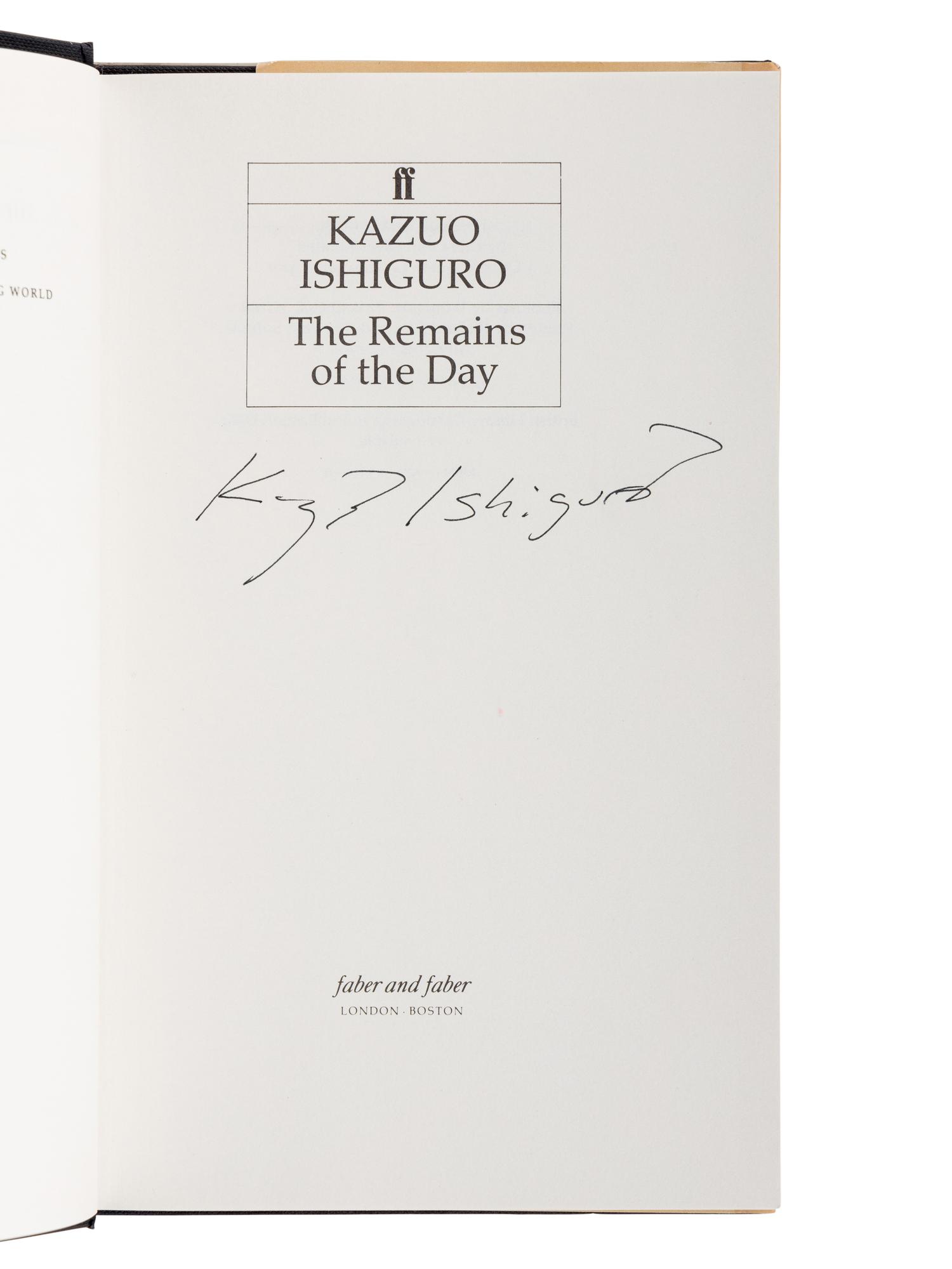 ISHIGURO, Kazuo (b. 1954). The Remains of the Day . London and Boston: Faber and Faber, 1989.