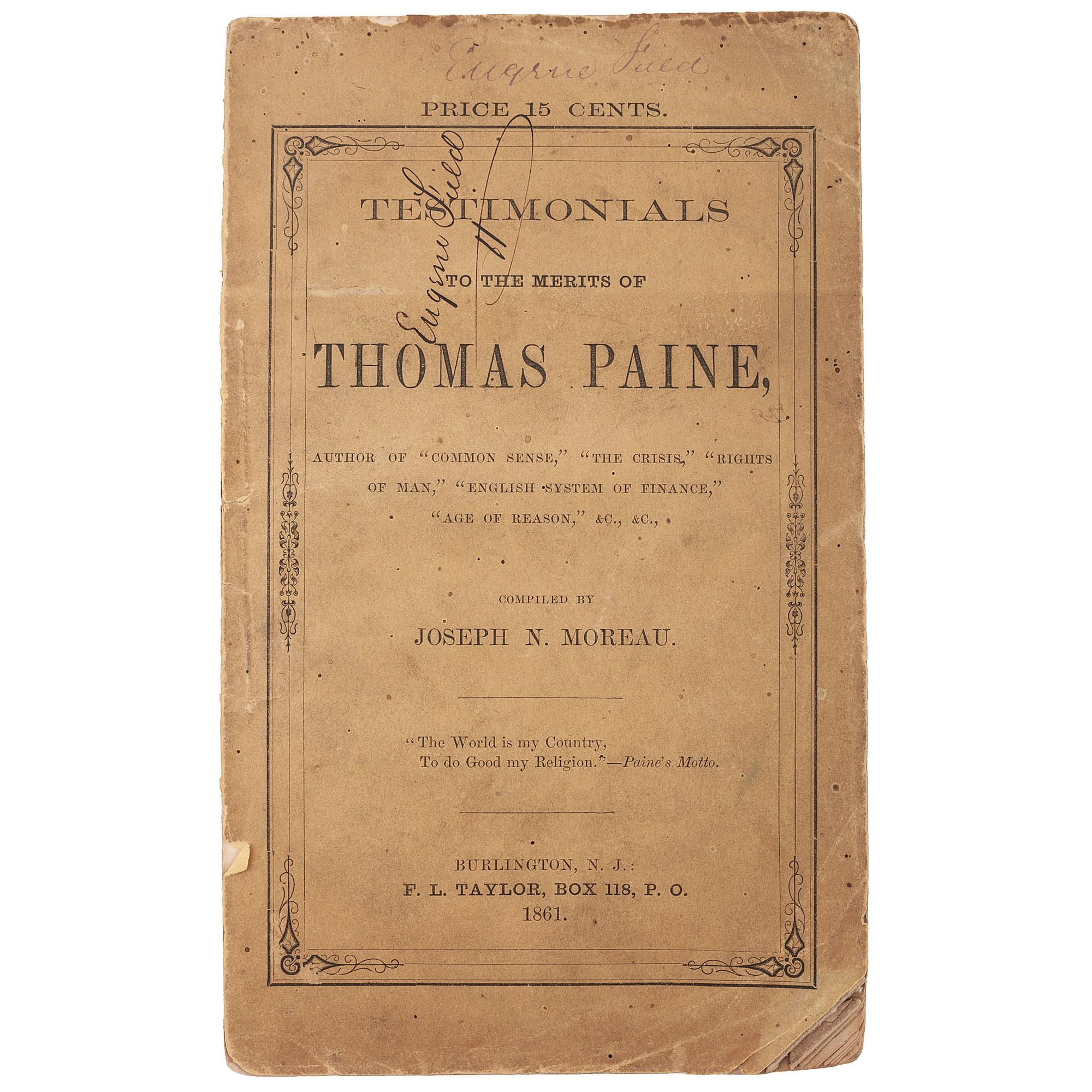 [FIELD II, Eugene, his copy]. MOREAU, Joseph N. Testimonials to the Merits of Thomas Paine. Burlington, NJ: F.L. Taylor, 1861.