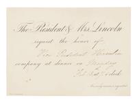 [LINCOLN, Mary Todd (1818-1882)]. Partially engraved invitation to a White House dinner. [Washington, D.C.], 13 February [1865].
