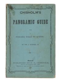 HUNTER, William S. Chisholm's Panoramic Guide from Niagara Falls to Quebec . Montreal: C. R. Chisholm, 1869.