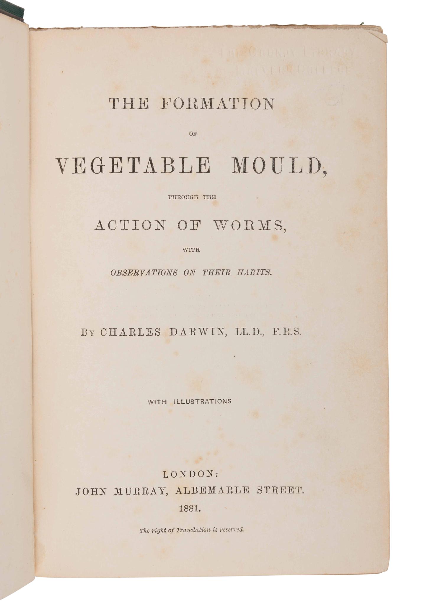 [NATURAL HISTORY]. DARWIN, Charles (1809-1882). The Formation of Vegetable Mould, through the Action of Worms with Observations on their Habits . London: John Murray, 1881.