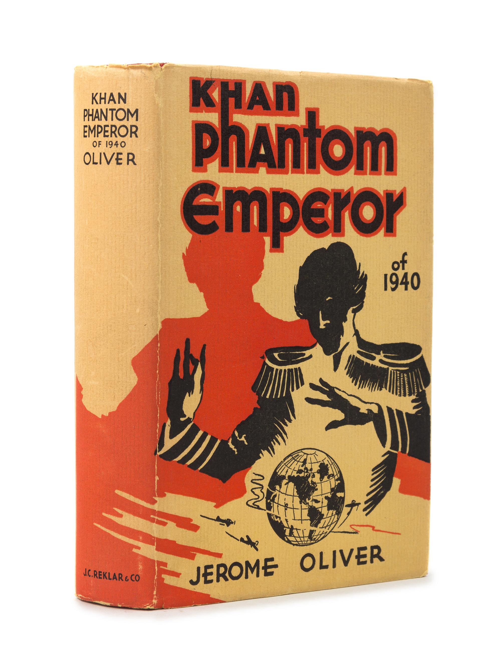 OLIVER, Jerome. Khan, Phantom Emperor of 1940. New York: J. C. Reklar, 1934.