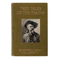 Cody, William F. ("Buffalo Bill") (1846-1917). True Tales of the Plains . New York: Empire Book Company, 1908.