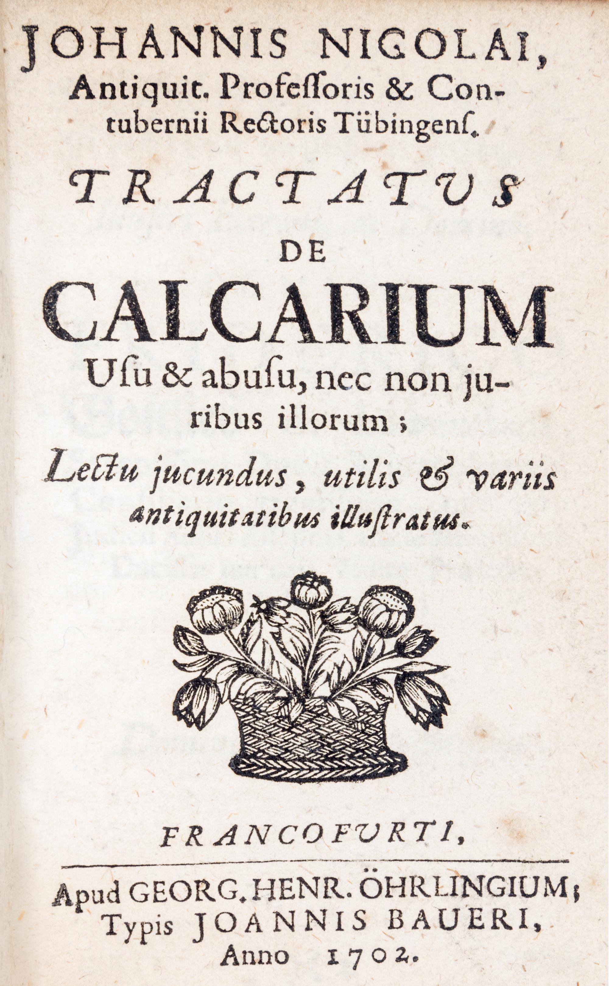 NICOLAI, JOHANN. Tractatus de Phyllobolia, Tractatus de Calcarium, Disquisitio de Chirothecarum. First editions bound together.