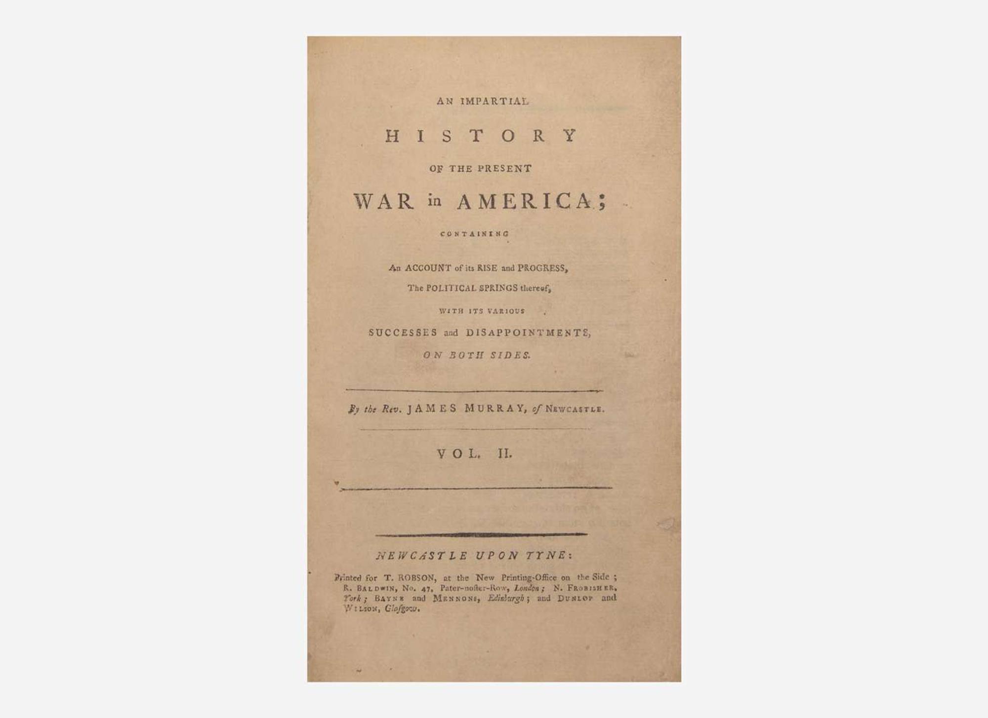 [American Revolution] Murray, James: An Impartial History of the Present War in America...