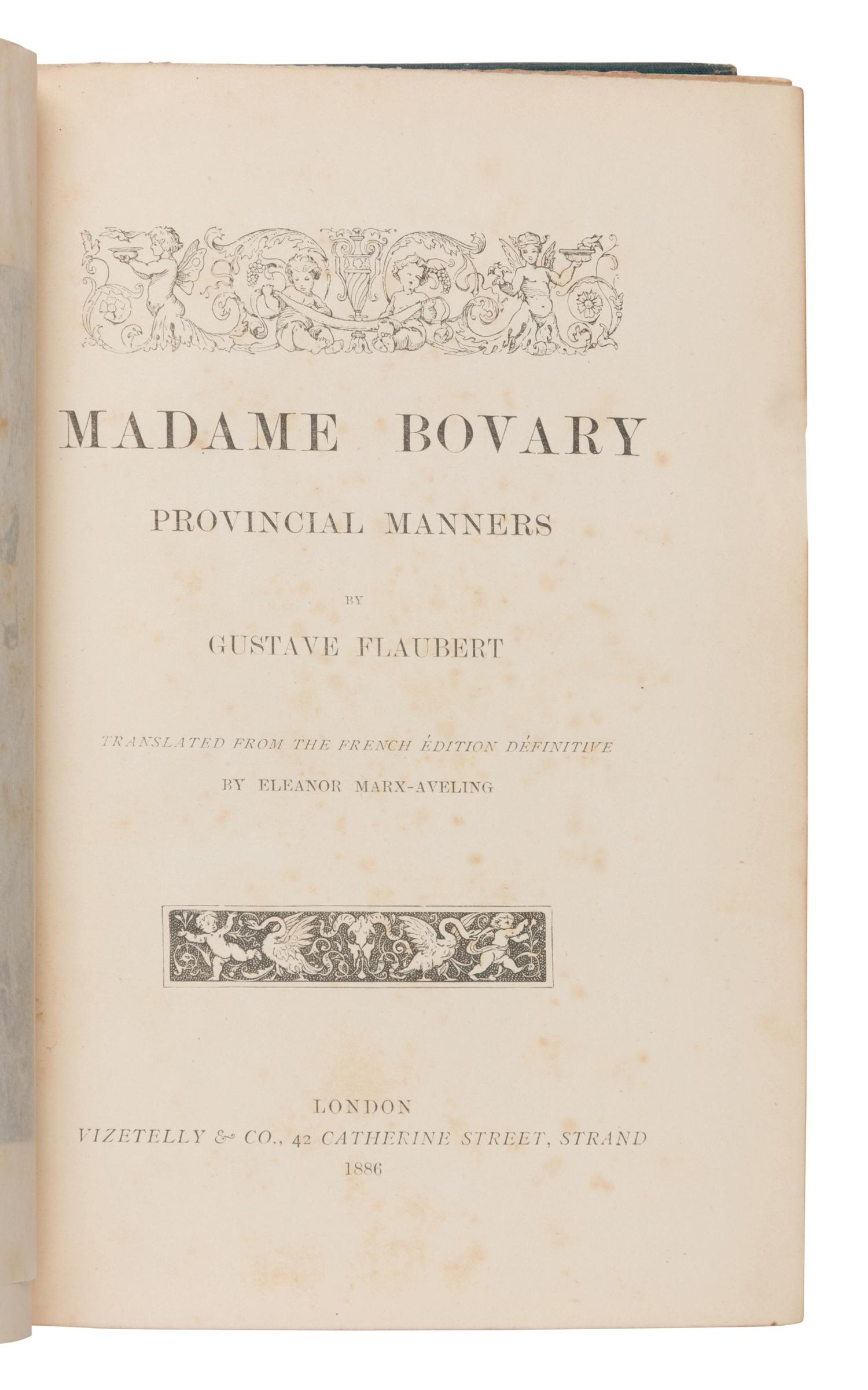 Flaubert, Gustave (1821-1880). Madame Bovary. Provincial Matters. Translated from the French by Eleanor Marx-Aveling. London: Vizetelly & Co., 1886.