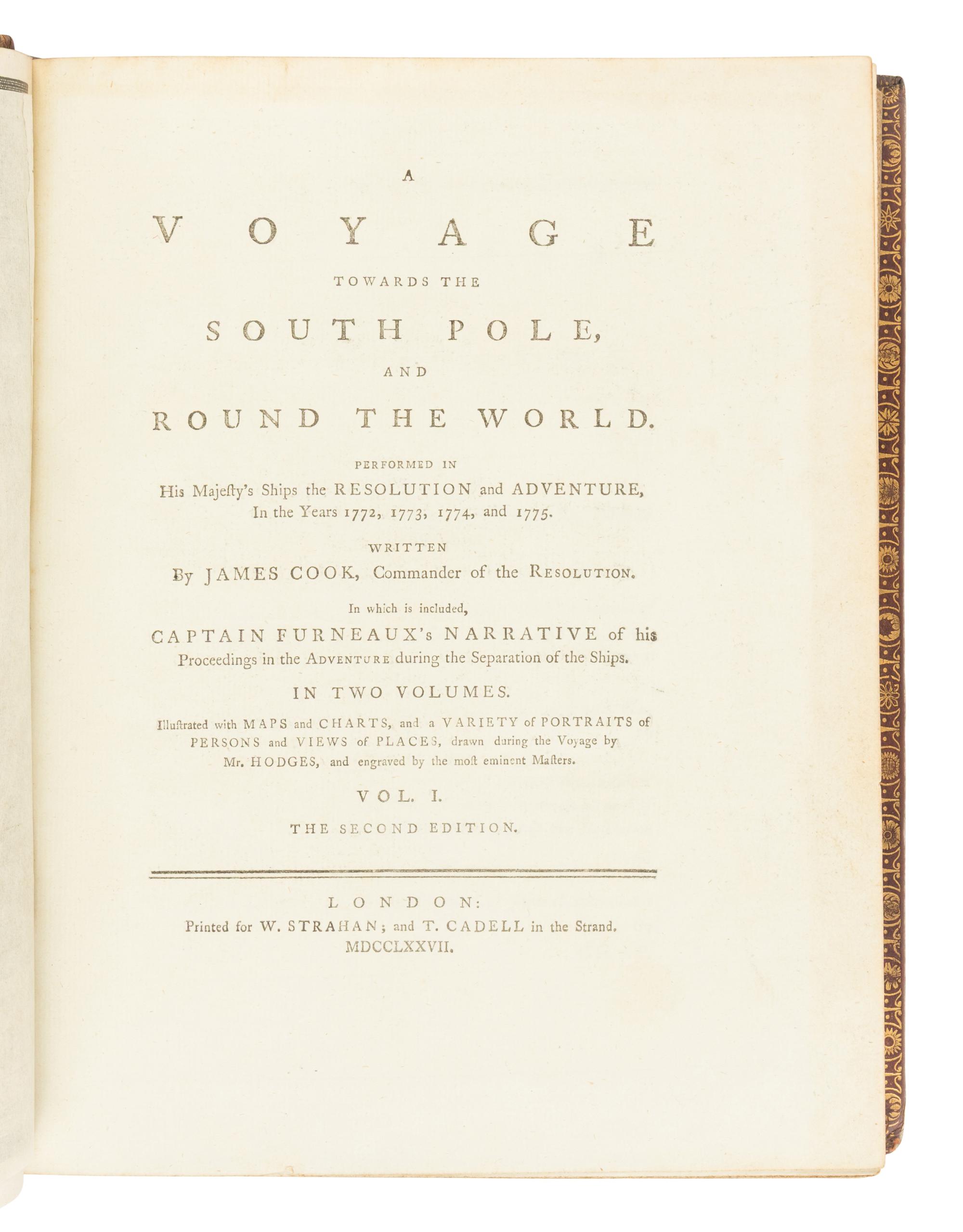 [TRAVEL & EXPLORATION]. COOK, James, Captain (1728-1779). -- [SECOND VOYAGE]. A Voyage towards the South Pole, and Round the World, performed in His Majesty's Ships the Resolution and Adventure, in the Years 1772, 1773, 1774, and 1775 . London: W. Strahan and T. Cadell, 1777.