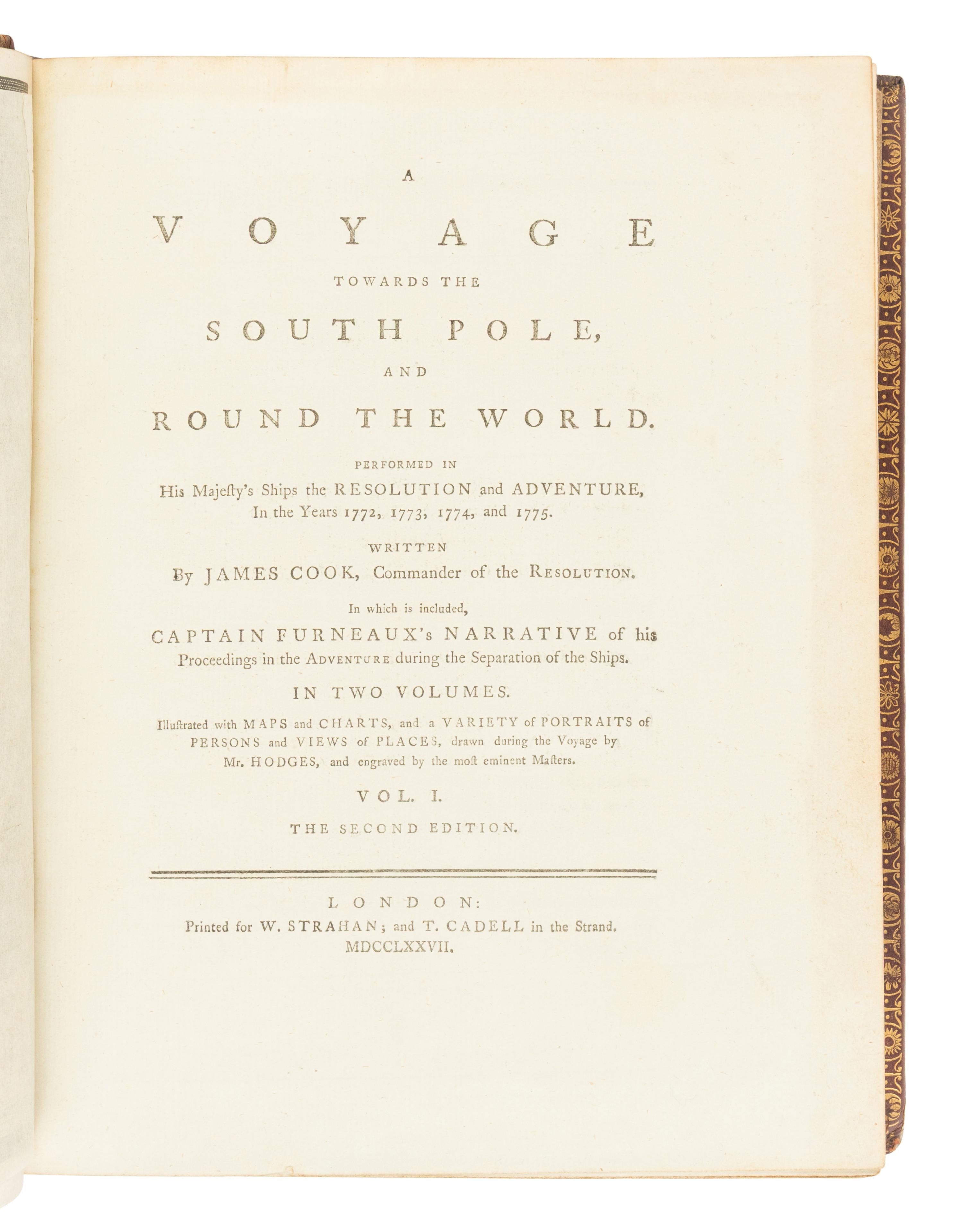 [TRAVEL & EXPLORATION]. COOK, James, Captain (1728-1779). -- [SECOND VOYAGE]. A Voyage towards the South Pole, and Round the World, performed in His Majesty's Ships the Resolution and Adventure, in the Years 1772, 1773, 1774, and 1775 . London: W. Strahan and T. Cadell, 1777.