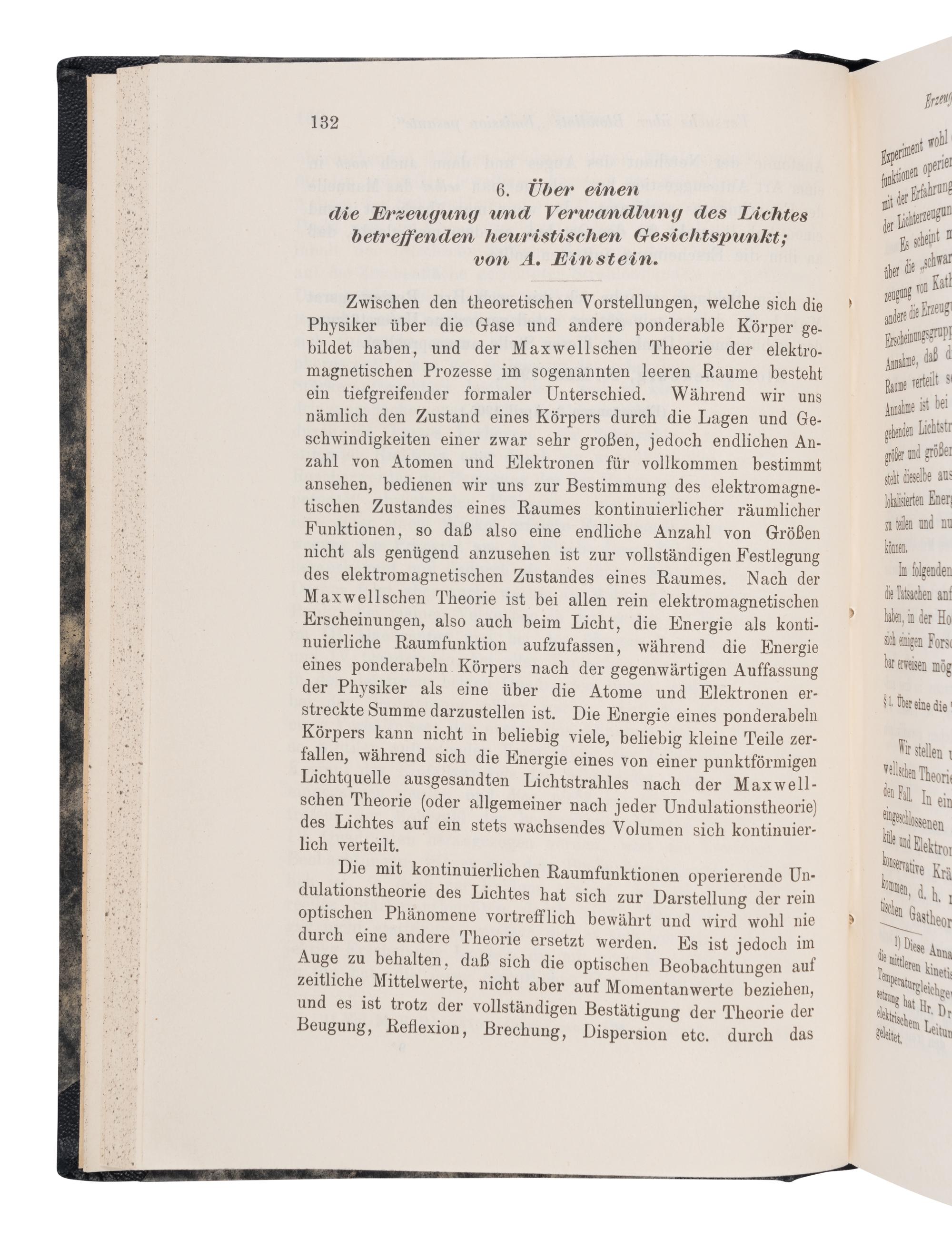 EINSTEIN, Albert (1879-1955). "Uber einen die Erzeugung und Verwandlung des Lichtes betreffenden heuristischen Gesichtspunkt." -- "Uber die von der molekularkinetischen Theorie der Wärme geforderte Bewegung von in ruhenden Flüssig kieten suspendierten Teilchen." -- "Zur Elektrodynamik bewegter Körper." In: Annalen der Physik... fourth series , vol. 17, pp.132-148, pp.549-560, pp.891-921. Leipzig: Johann Ambrosius Barth, 1905.