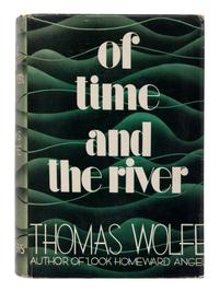 WOLFE, Thomas (1900-1938). Of Time and the River . New York: Charles Scribner's Sons, 1935.