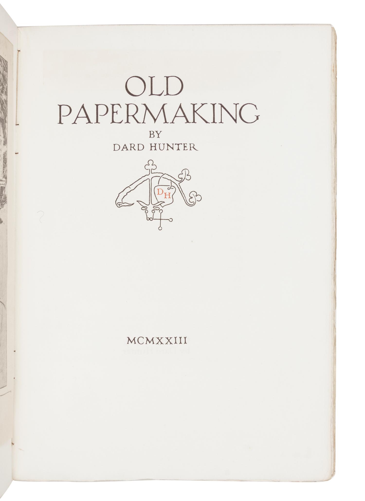 HUNTER, Dard (1883-1966). Old Papermaking . Chillicothe, OH: Dard Hunter, 1923.