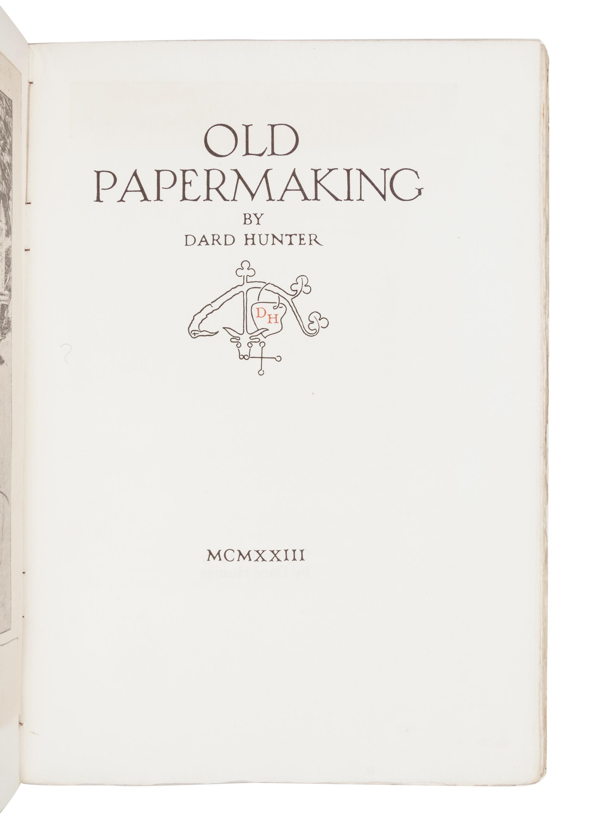 HUNTER, Dard (1883-1966). Old Papermaking . Chillicothe, OH: Dard Hunter, 1923.