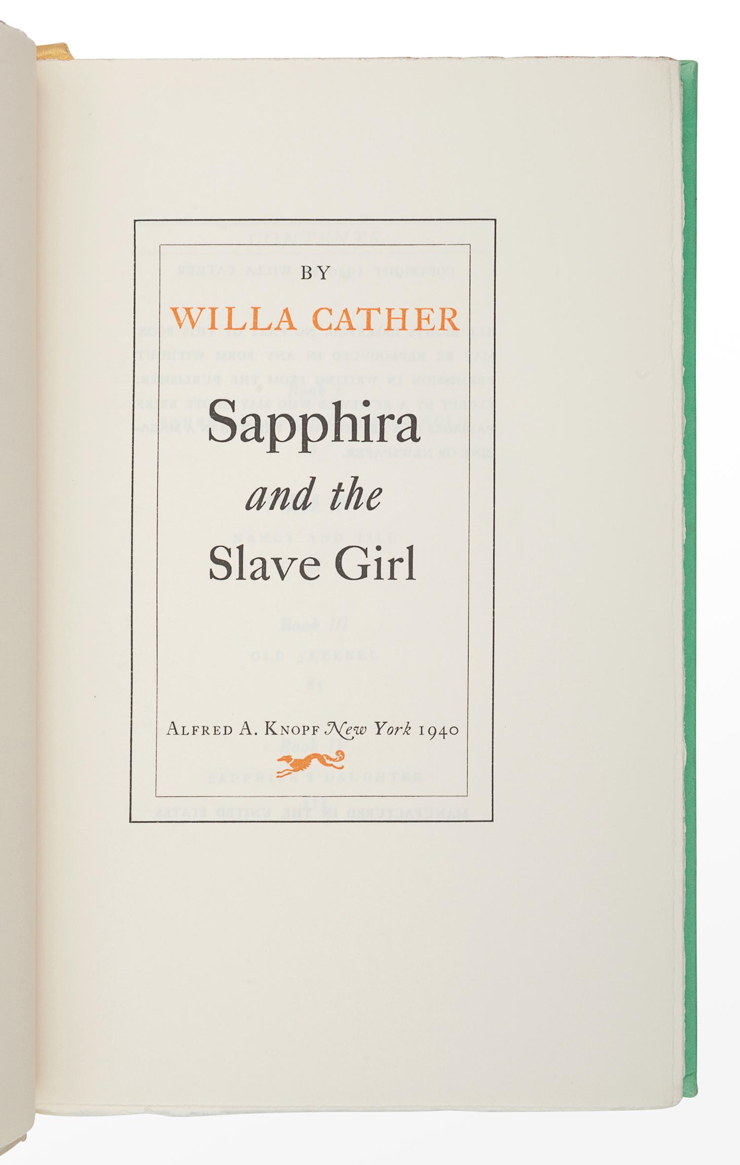 CATHER, Willa (1873-1947). Sapphira and the Slave Girl . New York: Alfred A. Knopf, 1940.