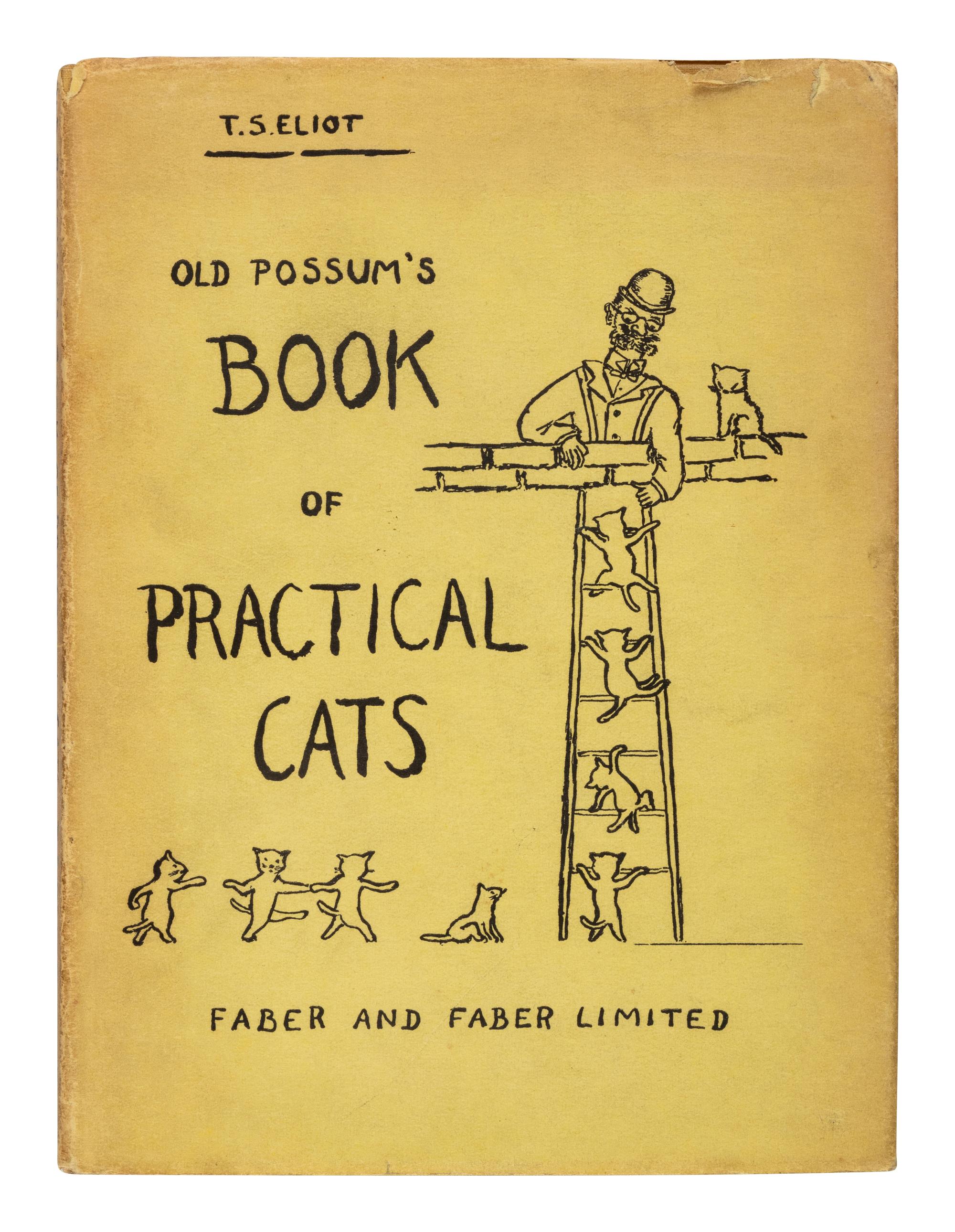 ELIOT, T.S. (1888-1965). Old Possum's Book of Practical Cats . London: Faber and Faber, 1939.
