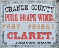 [ADVERTISING] -- [WINE]. A group of 2 broadsides promoting food and beverage, highlighted by advertisement for Jaques Bros.' "Orange County Pure Grape Wines."