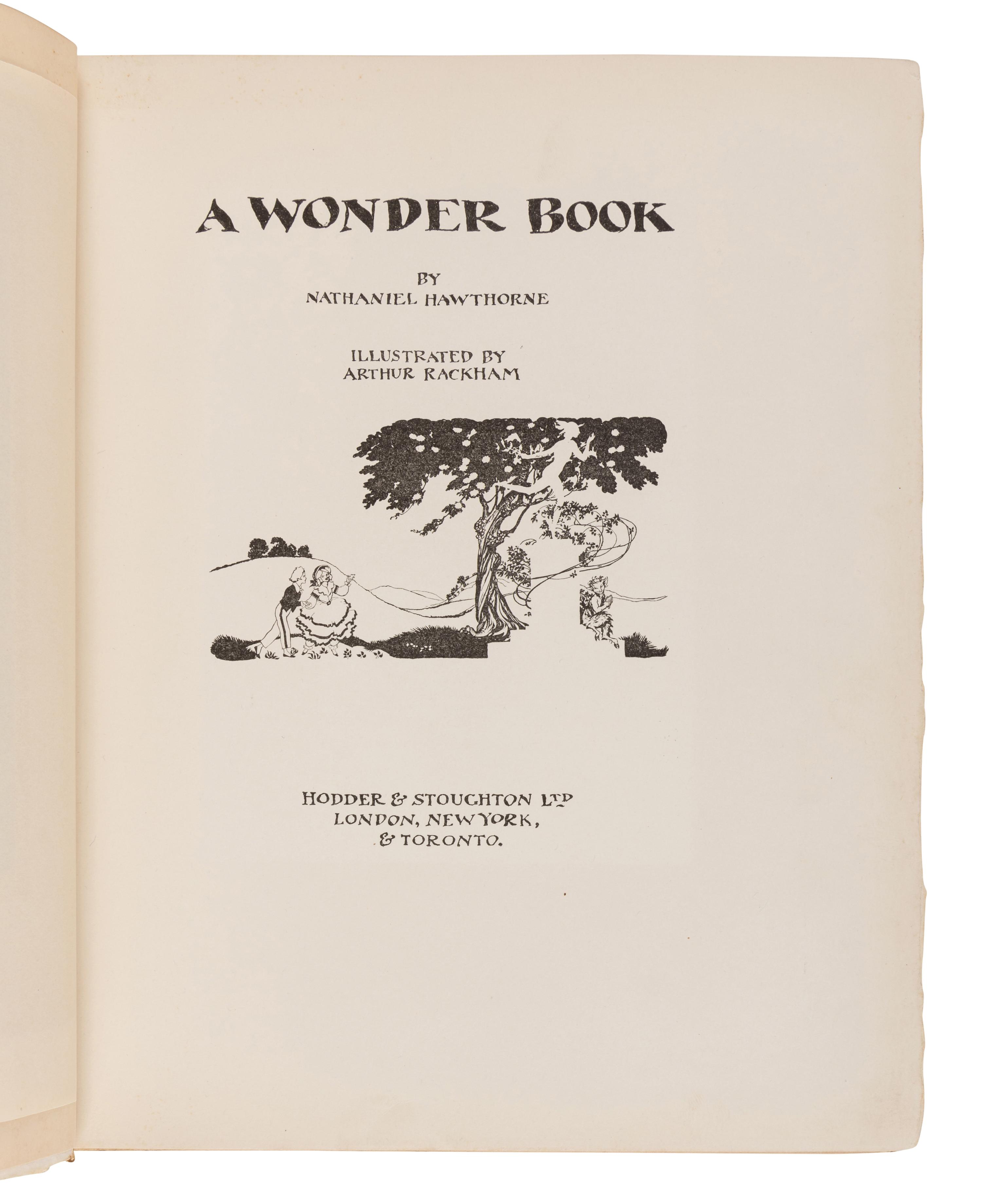 [RACKHAM, Arthur (1867-1939), illustrator]. HAWTHORNE, Nathaniel (1804-1864). A Wonder - Book . London, New York, Toronto: Hodder & Stoughton Ltd., [1922].