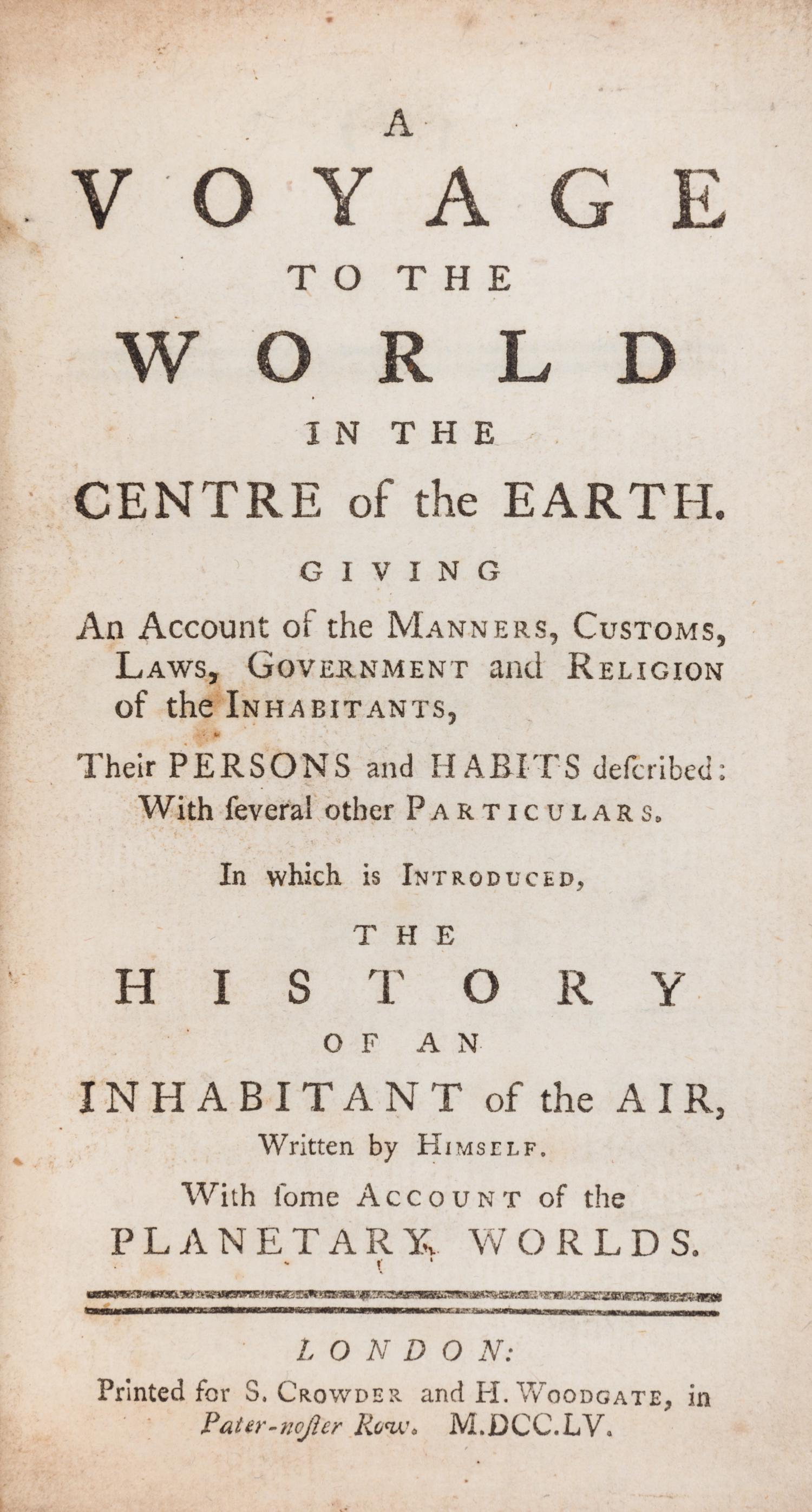 ANONYMOUS. A Voyage to the World in the Centre of the Earth... London, 1755.