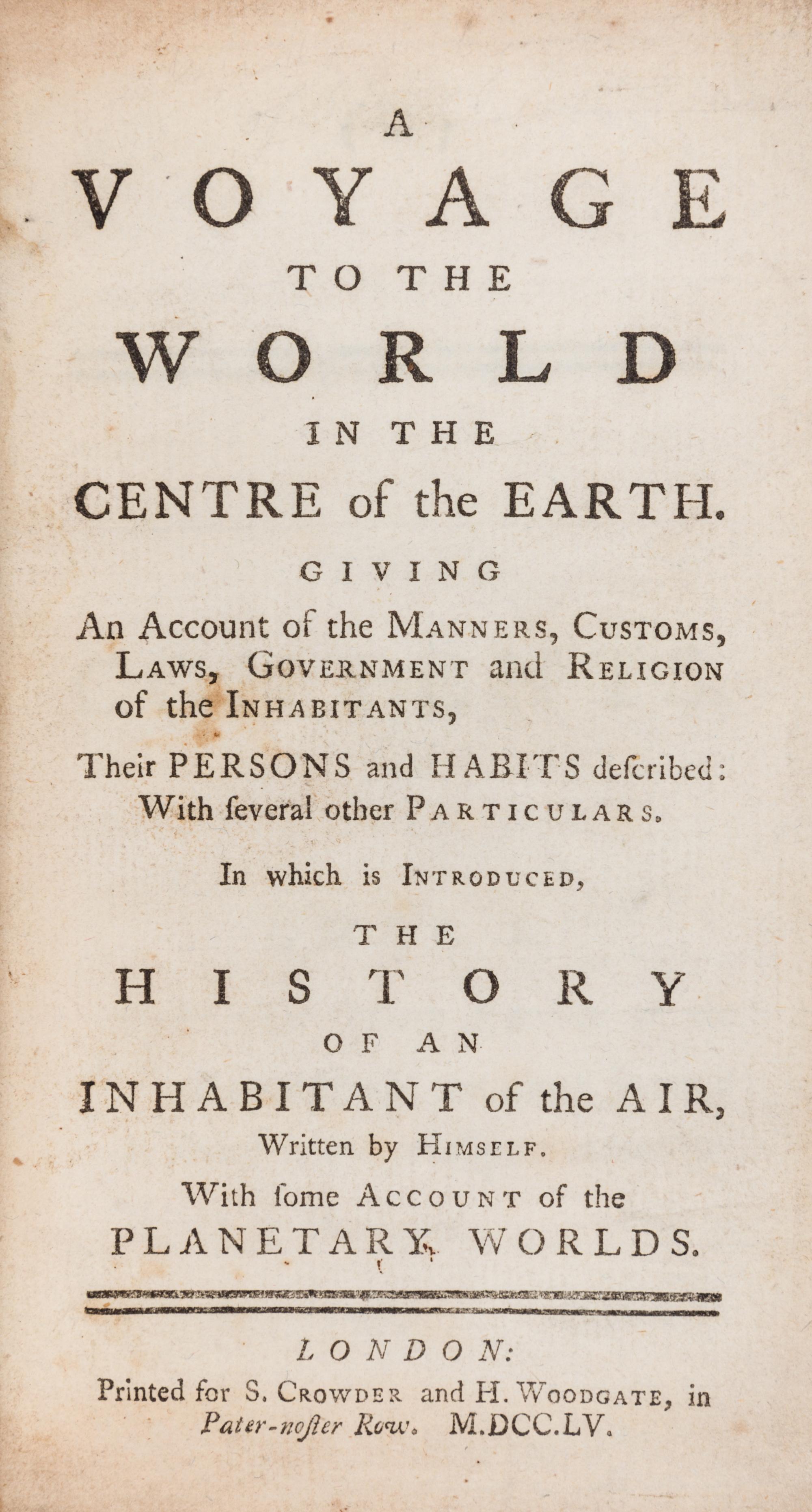 ANONYMOUS. A Voyage to the World in the Centre of the Earth... London, 1755.