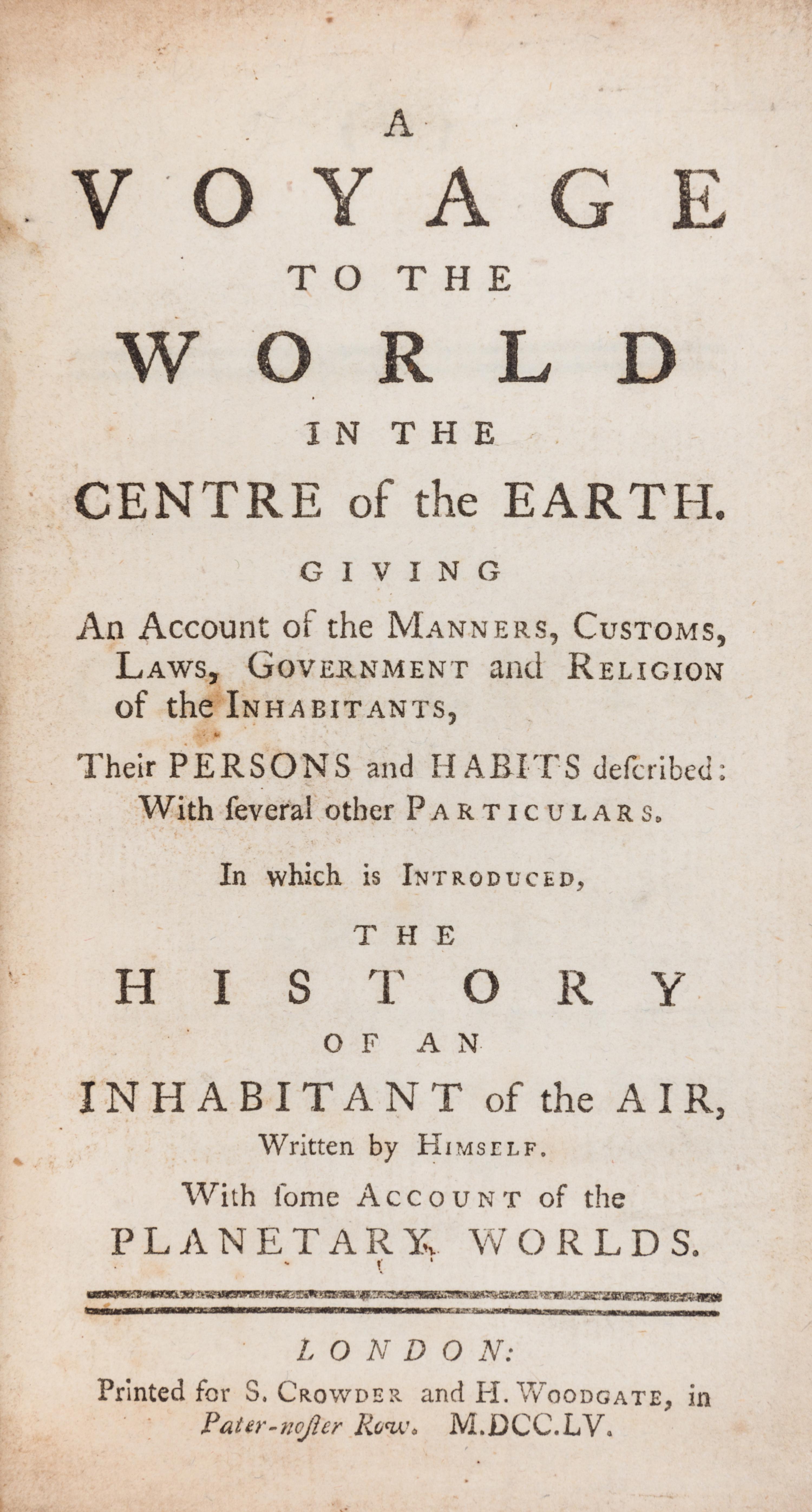 ANONYMOUS. A Voyage to the World in the Centre of the Earth... London, 1755.