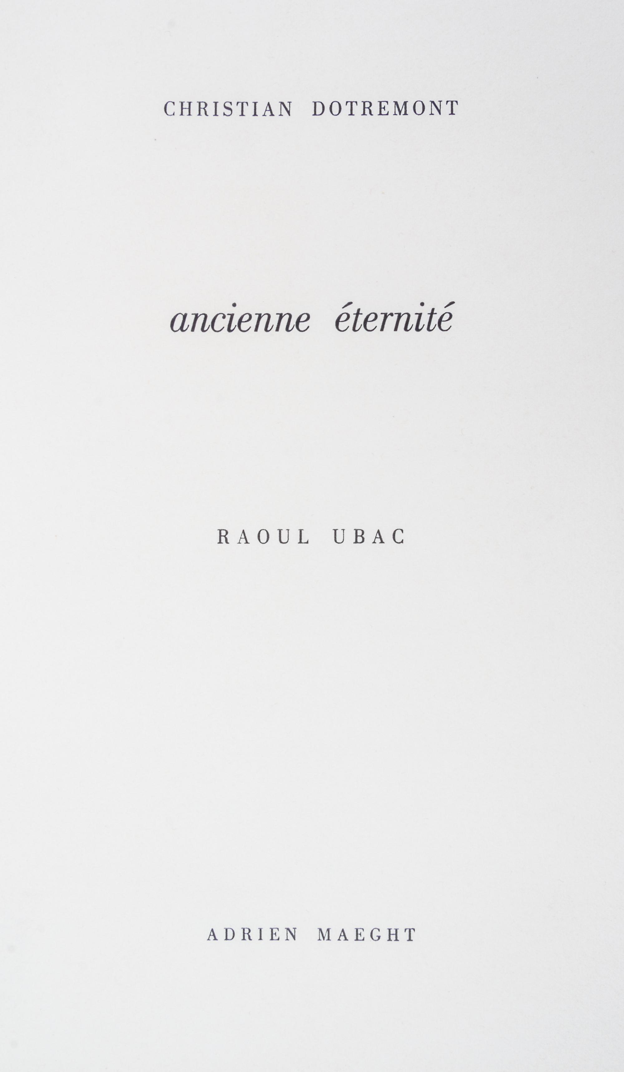 (UBAC, RAOUL) DOTREMONT, CHRISTIAN. Ancienne eternite. Paris, 1962. Limited, signed.