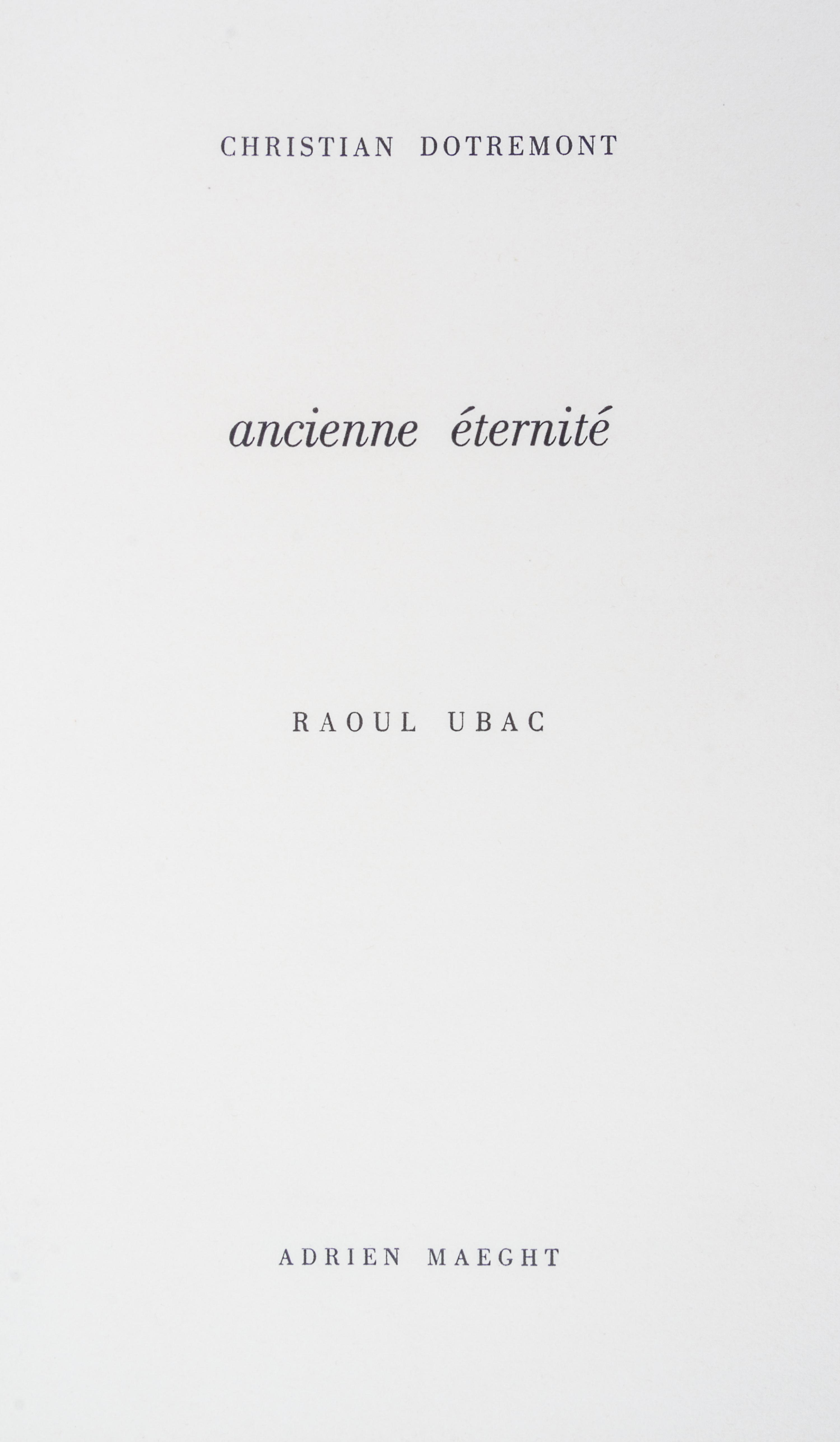 (UBAC, RAOUL) DOTREMONT, CHRISTIAN. Ancienne eternite. Paris, 1962. Limited, signed.