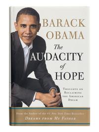 OBAMA, Barack Hussein (b. 1961). The Audacity of Hope. New York: Crown Books, 2006.