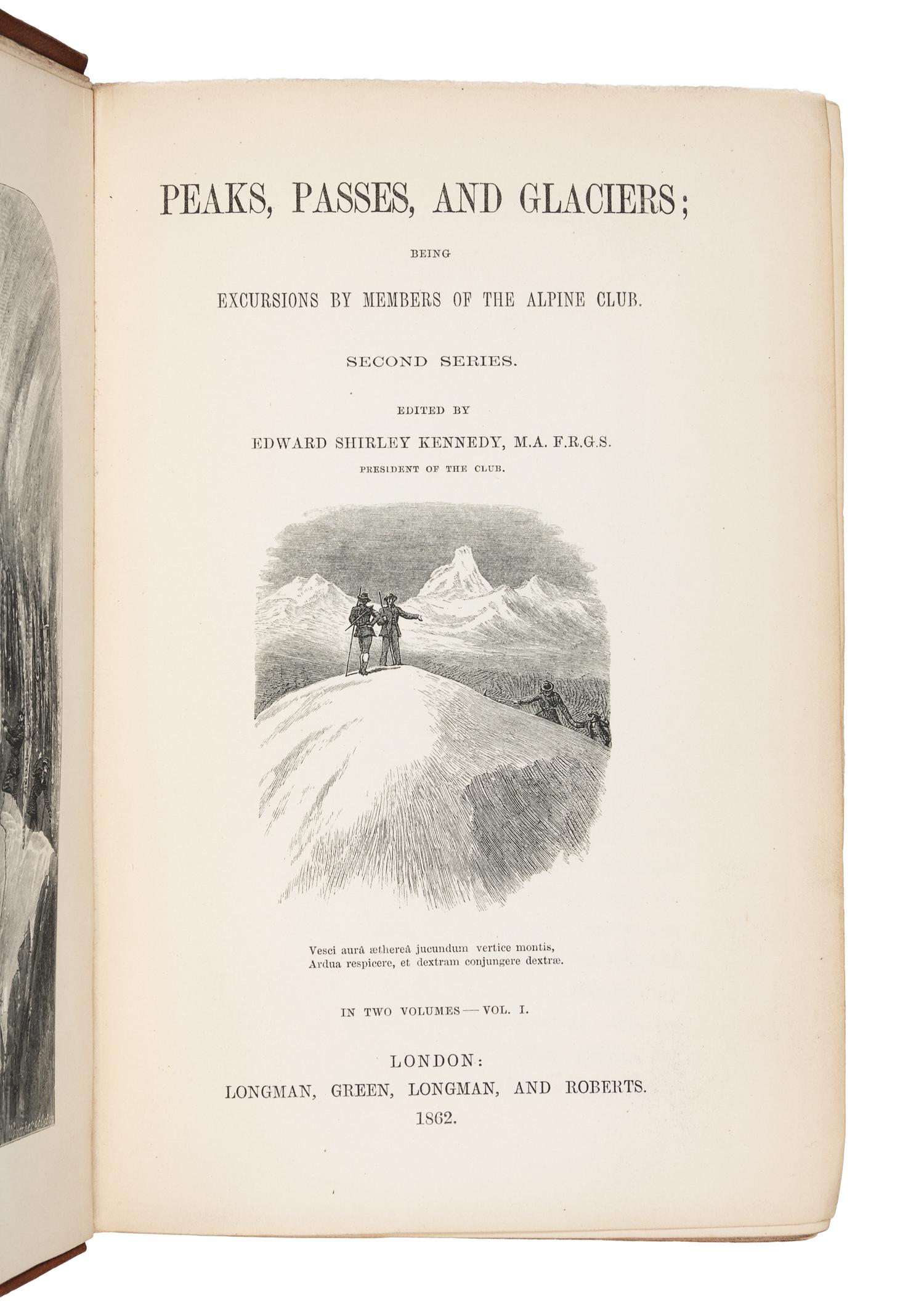KENNEDY, Edward Shirley (1817-1898). Peaks, Passes, and Glaciers; being Excursions by Members of the Alpine Club. Second Series. In Two