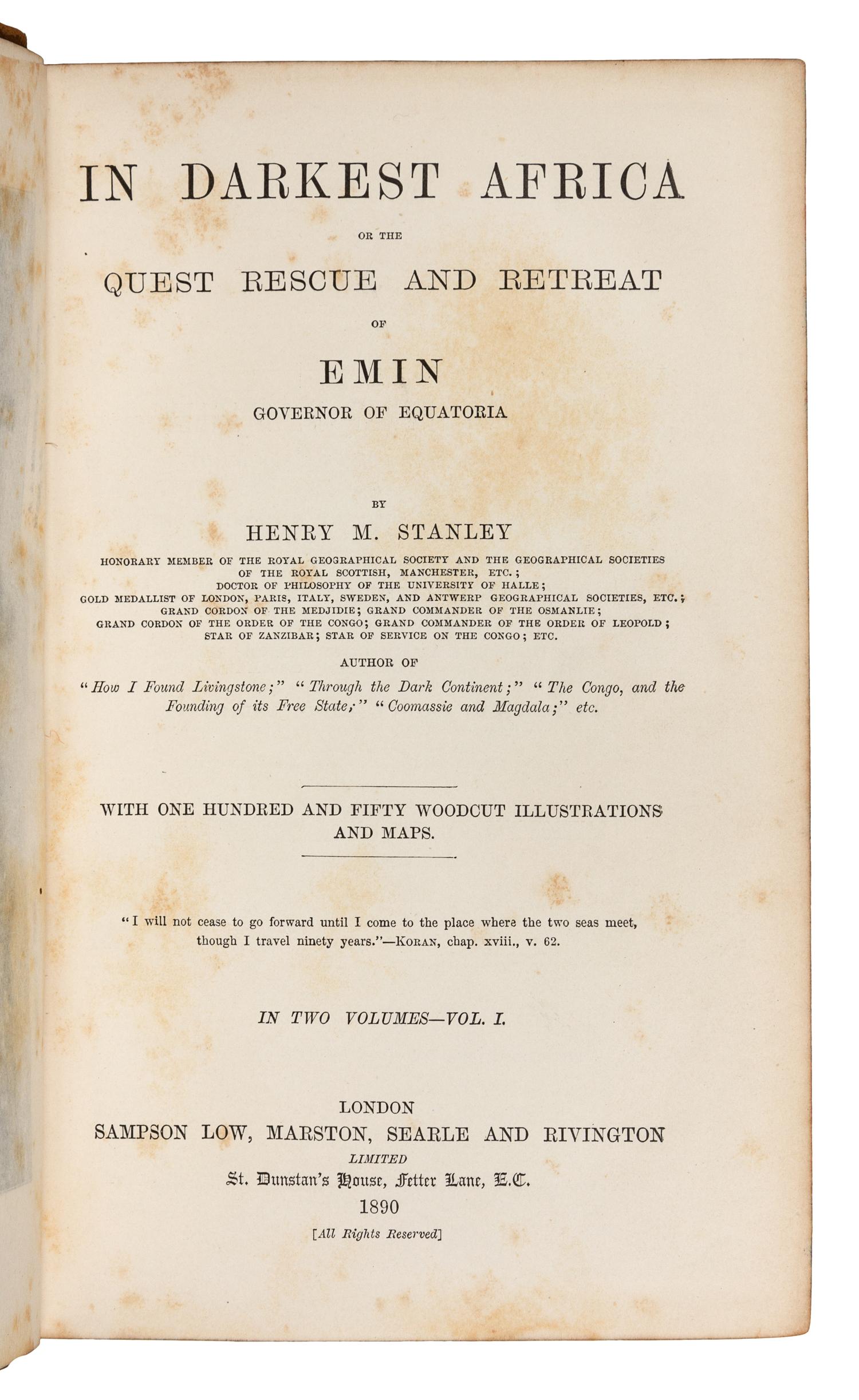 STANLEY, Henry Morton, Sir (1841-1904). In Darkest Africa. London: Sampson, Low, Marston, Searle and Rivington, 1890.