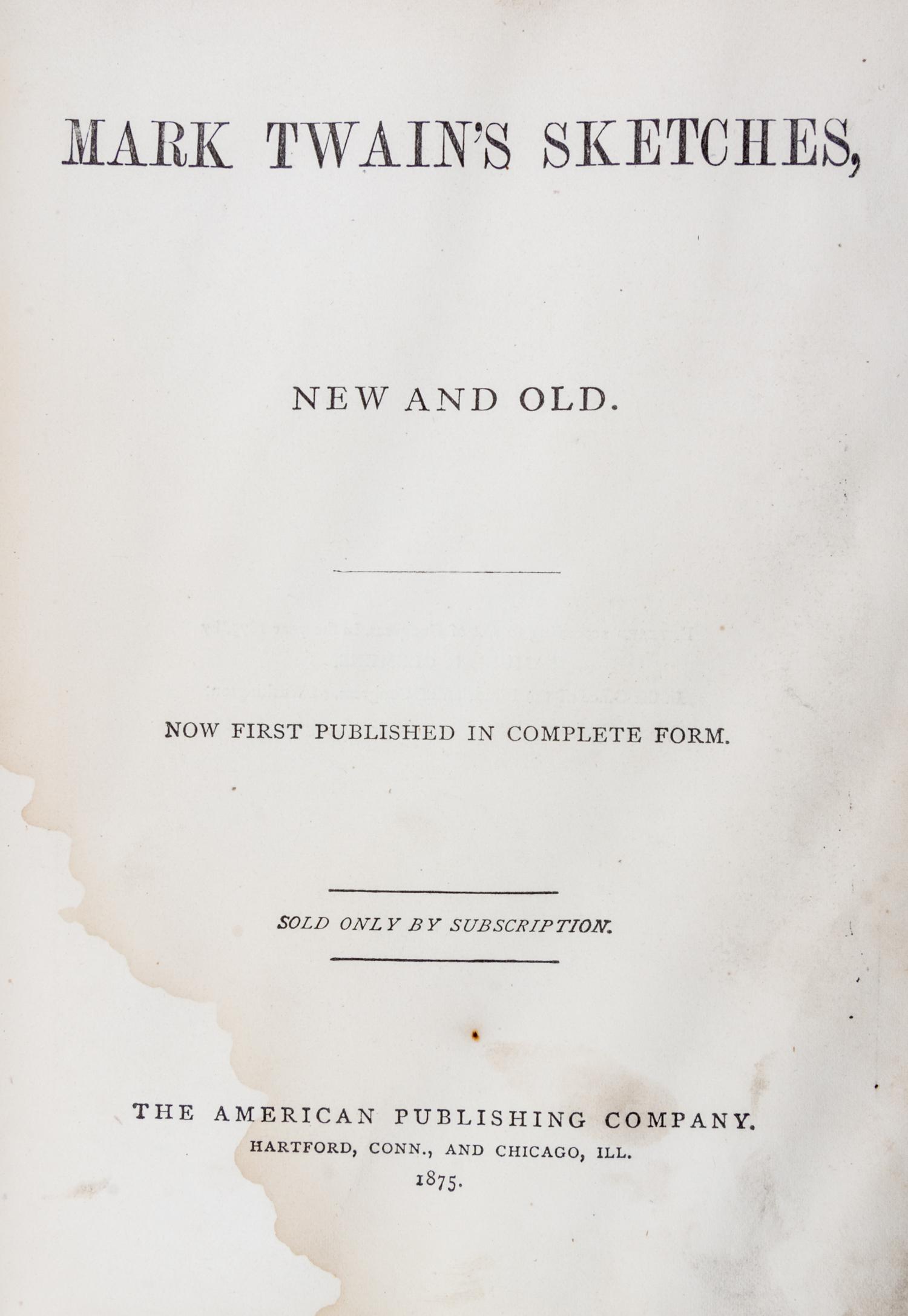 TWAIN, MARK. Mark Twain's Sketches, Old and New. Hartford, 1875.