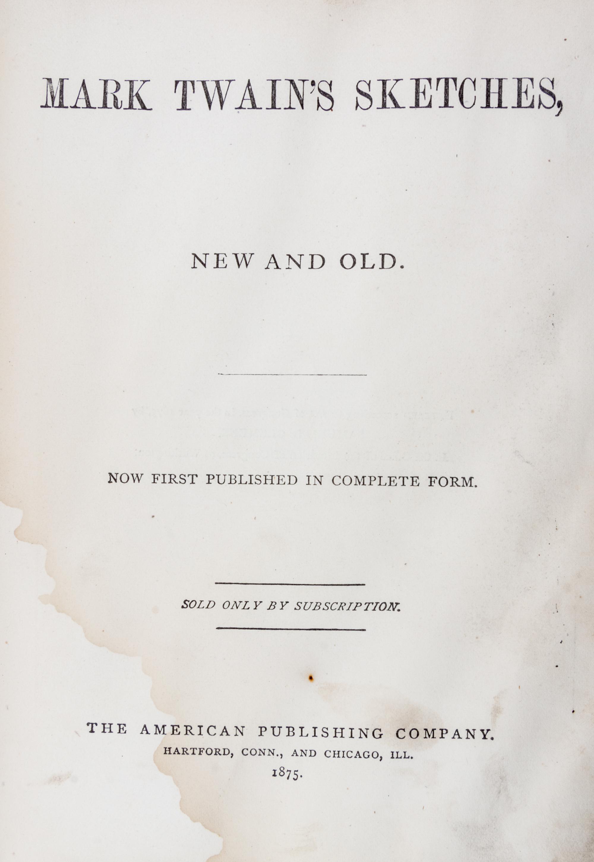 TWAIN, MARK. Mark Twain's Sketches, Old and New. Hartford, 1875.