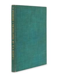 ELIOT, Thomas Stearns (1888-1965), translator. Anibasis a poem by St.-J. Perse . London: Faber & Faber Limited, 1930 [but 1937].