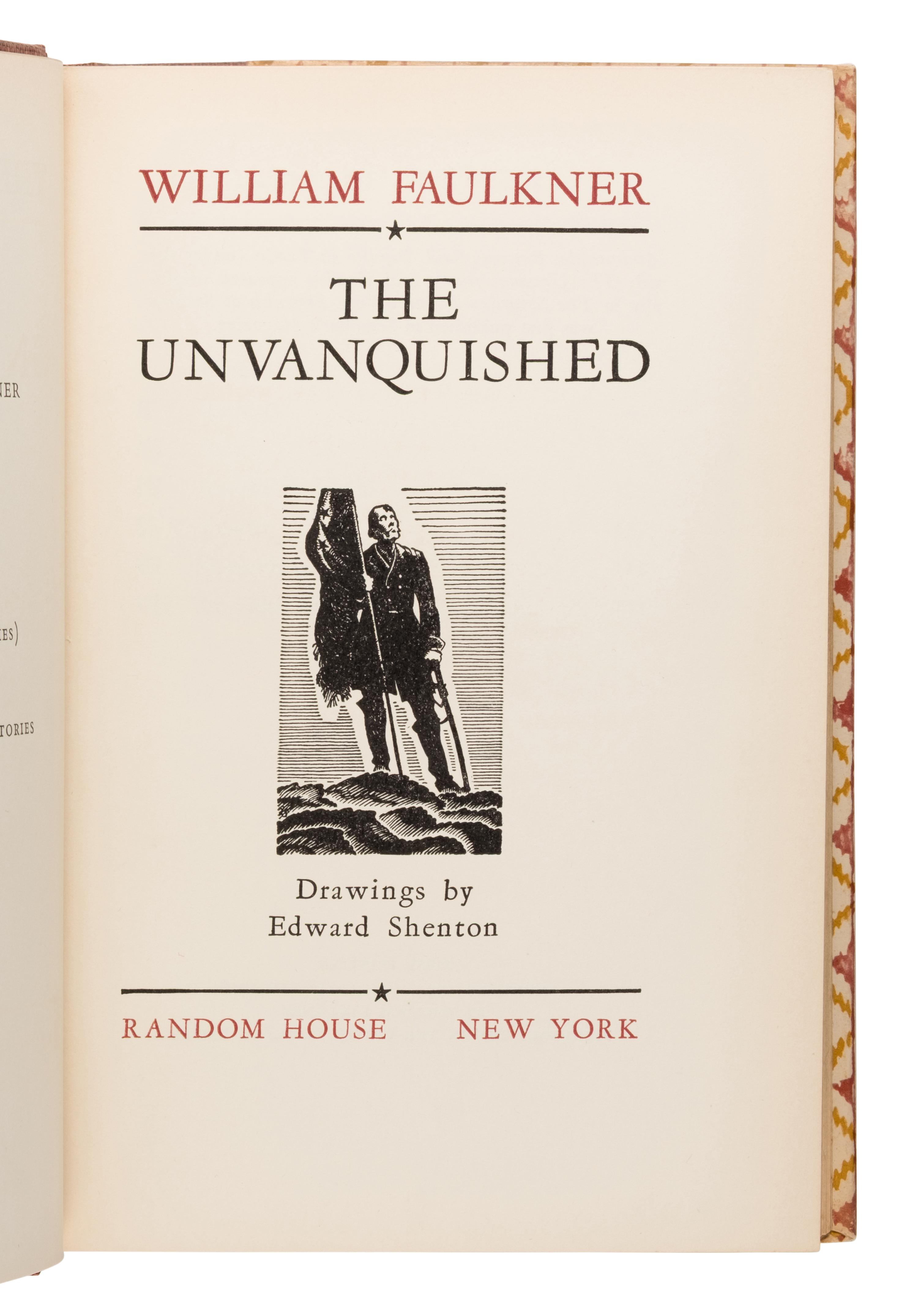 Faulkner, William (1897-1962). The Unvanquished . New York: Random House, 1938.
