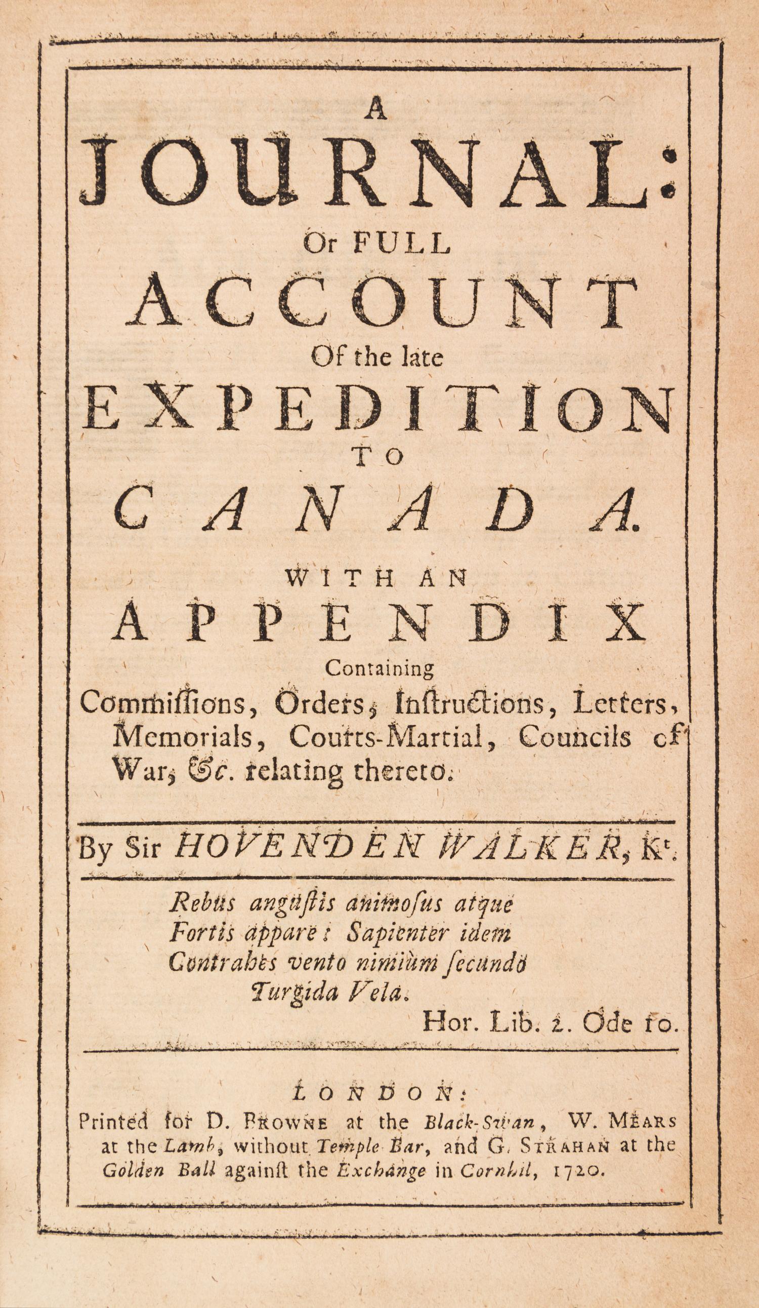 WALKER, SIR HOVENDEN. A Journal: or Full Account of the Late Expedition to Canada. London, 1720.